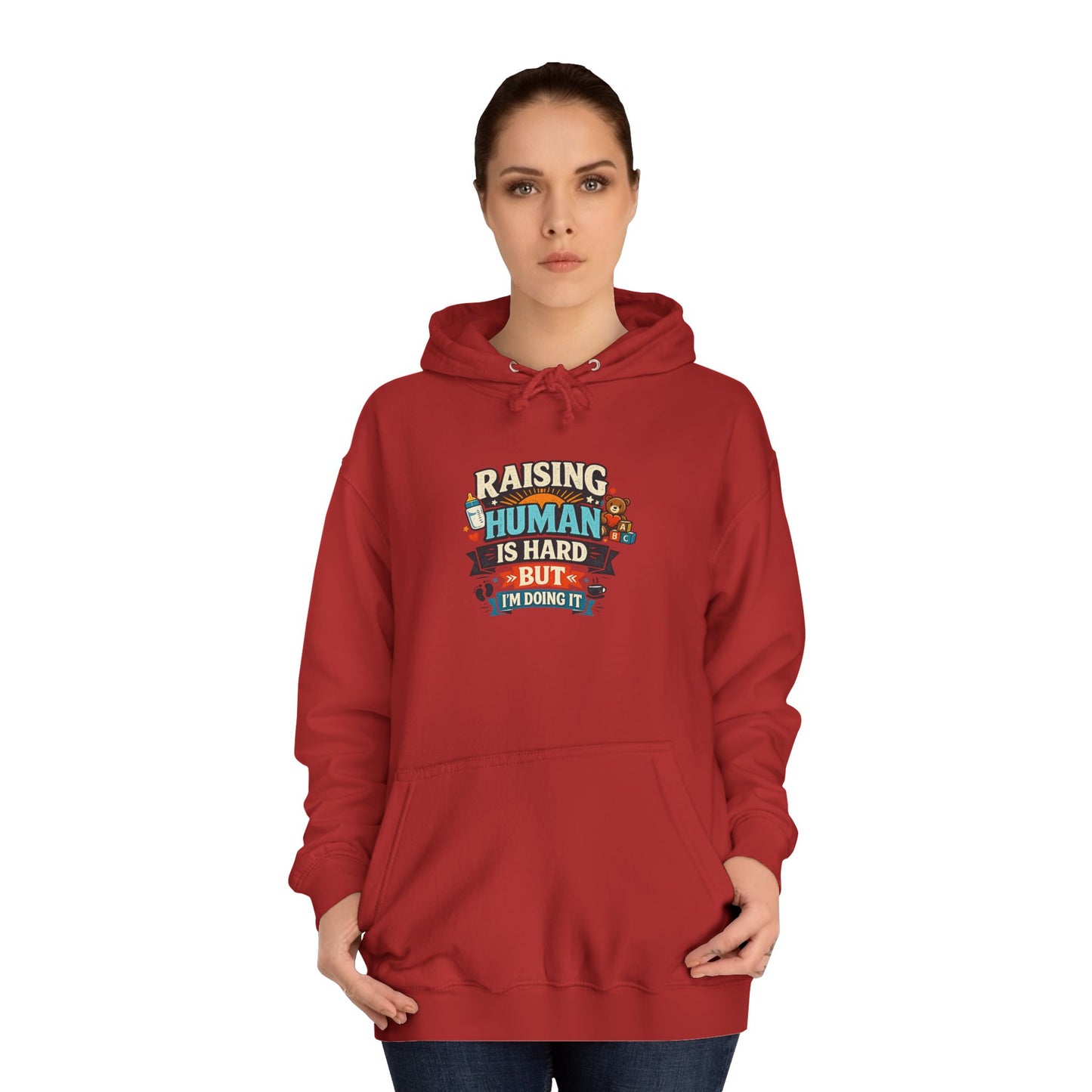 Parenthood Hoodie — “Raising Humans Is Hard But I’m Doing It” College Sweatshirt