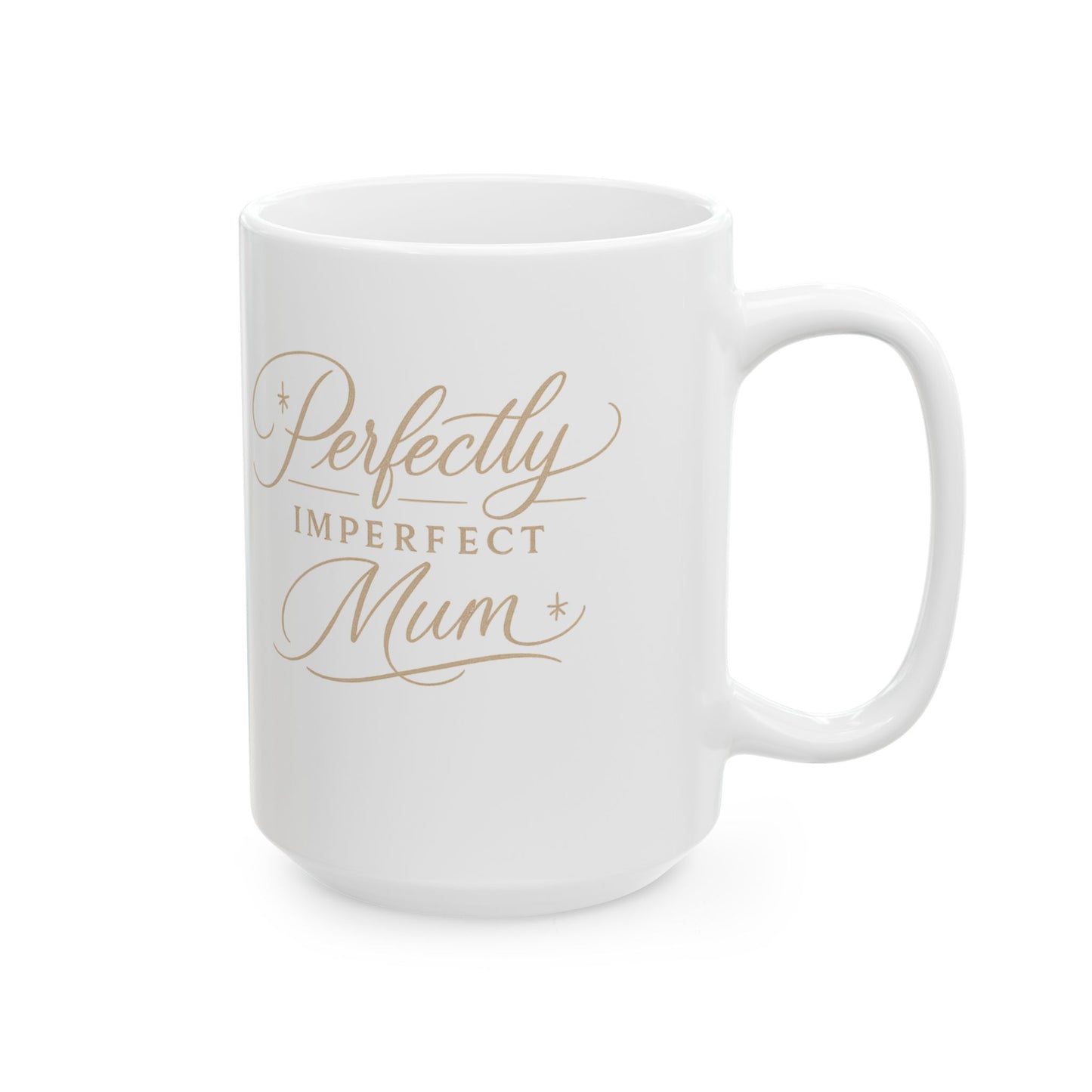 Perfectly Imperfect Mum Ceramic Mug — 11oz & 15oz