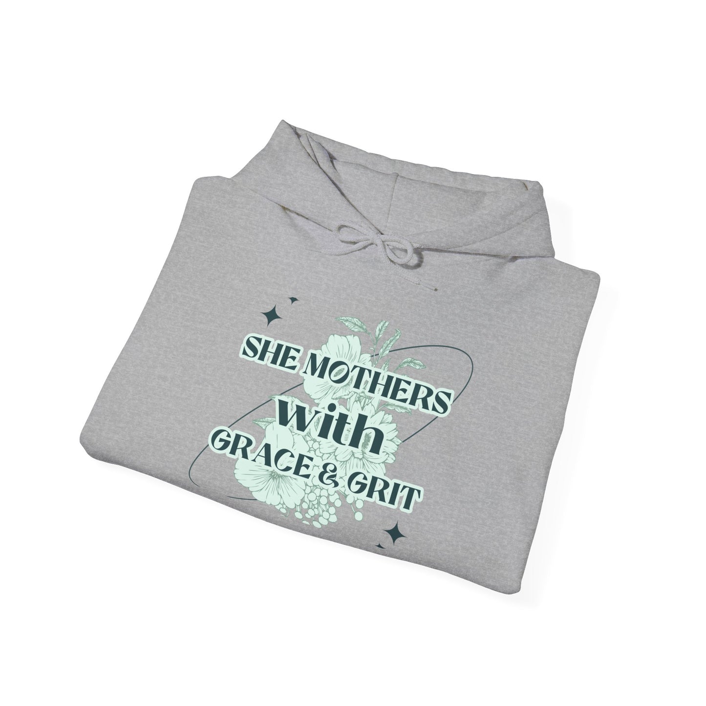 She Mothers With Grace And Grit – Graphic Hoodie