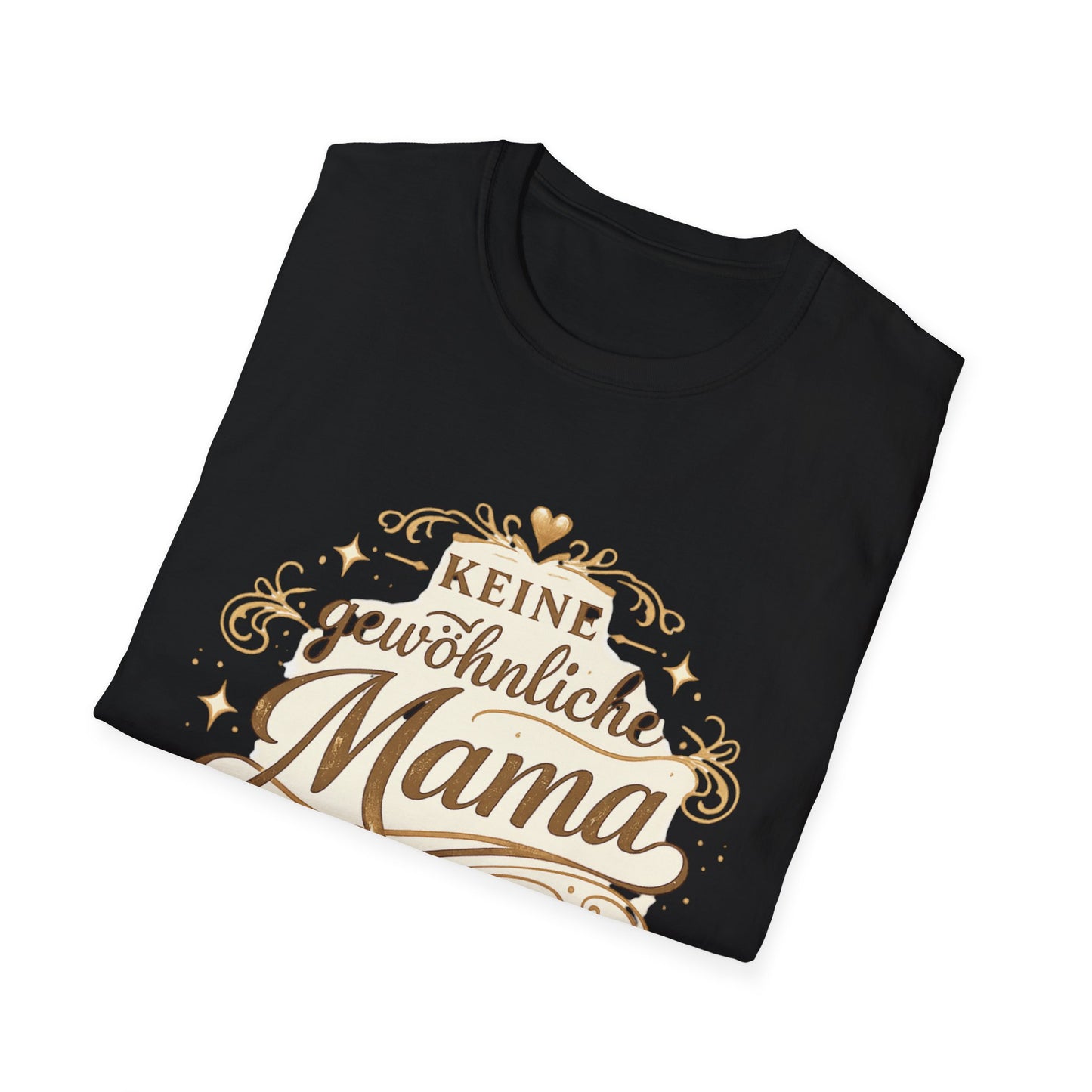 Keine gewöhnliche Mama T-Shirt — Geschenk für besondere Mütter