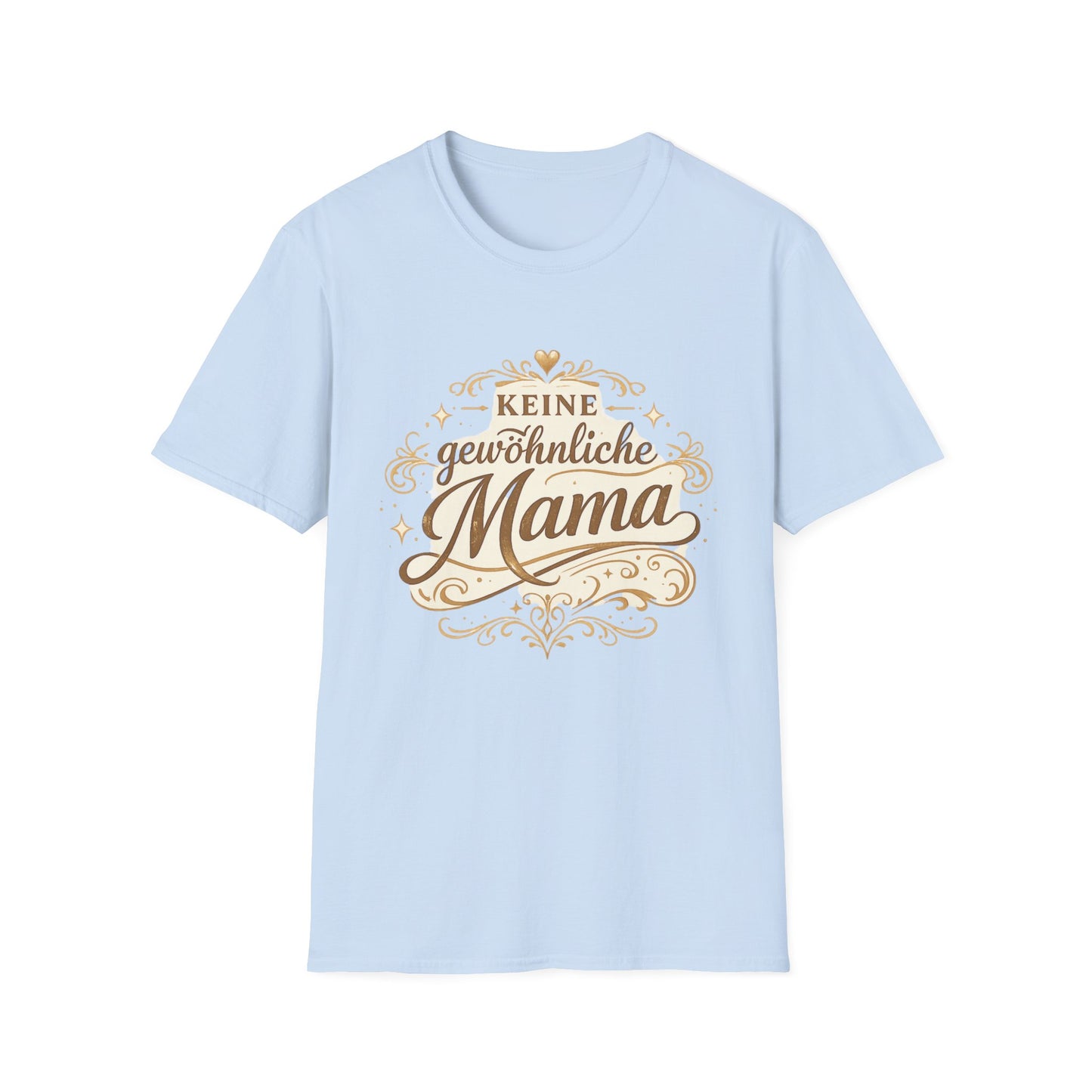 Keine gewöhnliche Mama T-Shirt — Geschenk für besondere Mütter