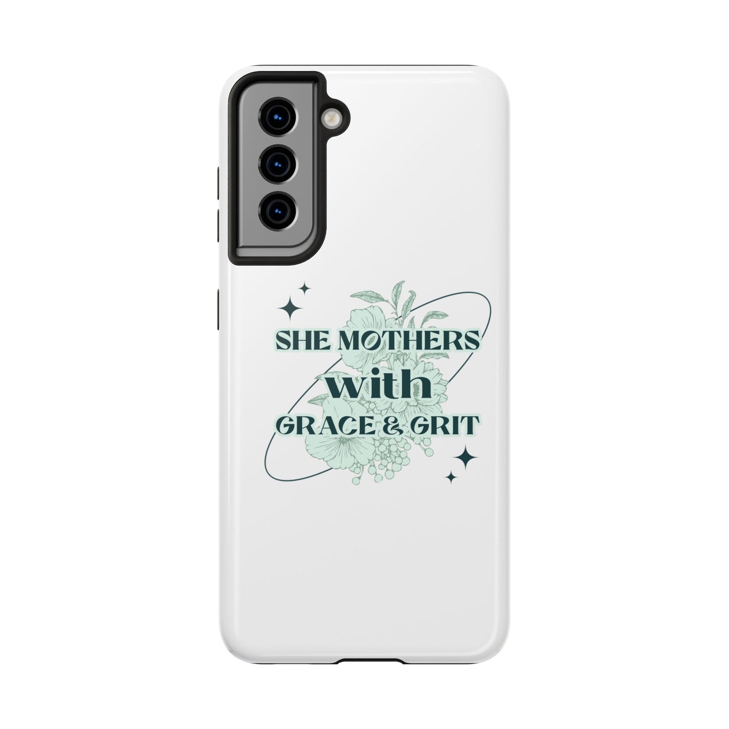 She Mothers With Grace And Grit – Phone Case