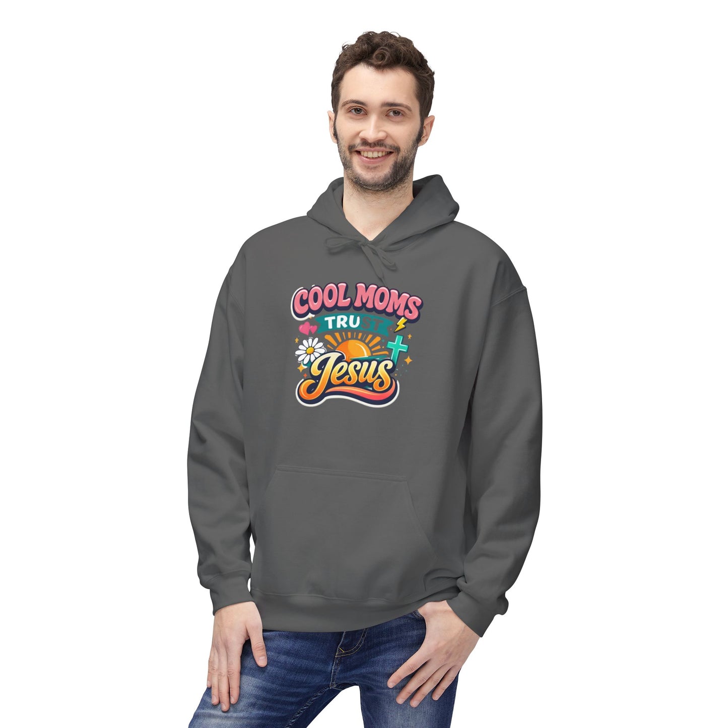 Cool Moms Trust Jesus Hoodie — Christian Mother's Faith Sweatshirt