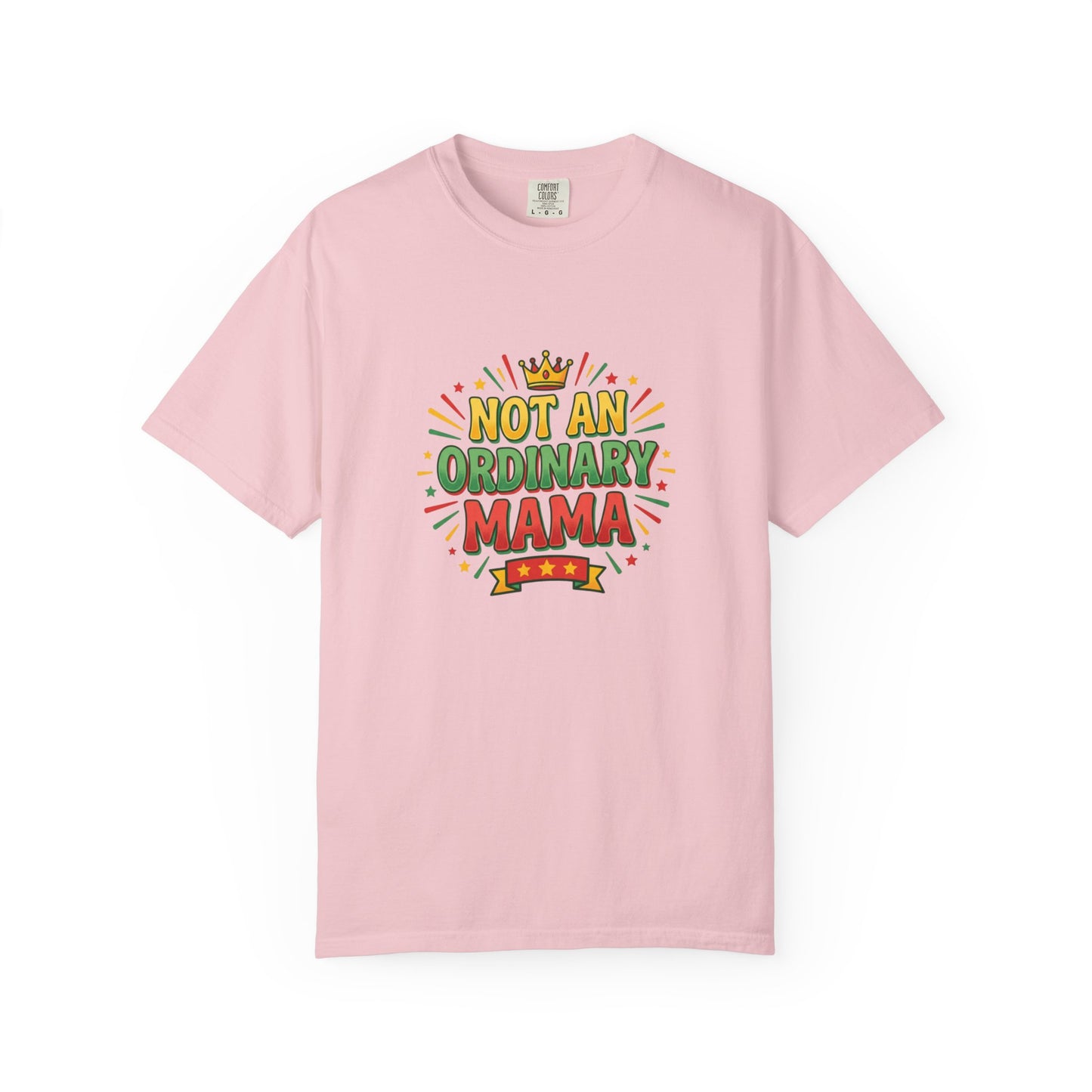 NOT AN ORDINARY MAMA T-Shirt — Bold Mom Statement Tee