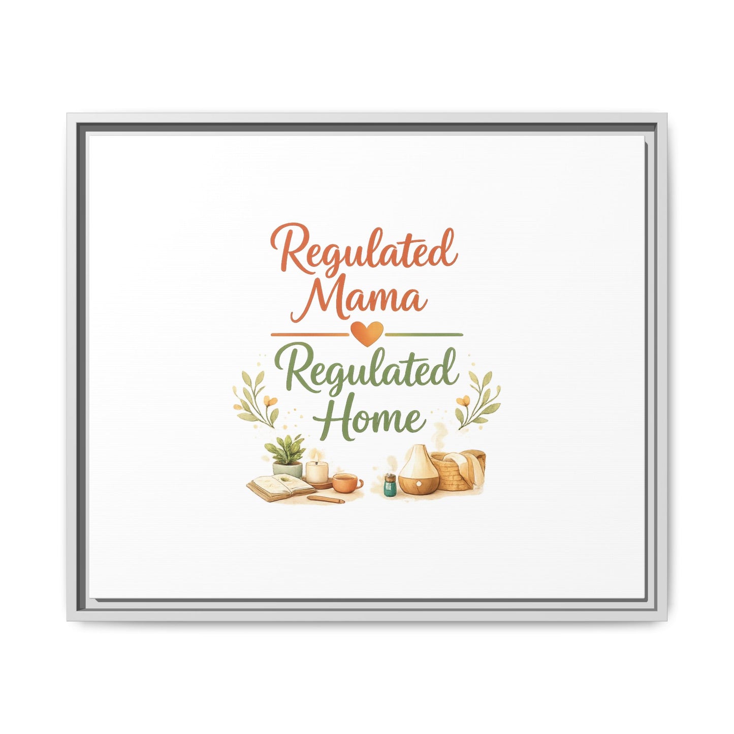 Regulated Mama Regulated Home Matte Canvas Wall Art — Framed Multi‑Color