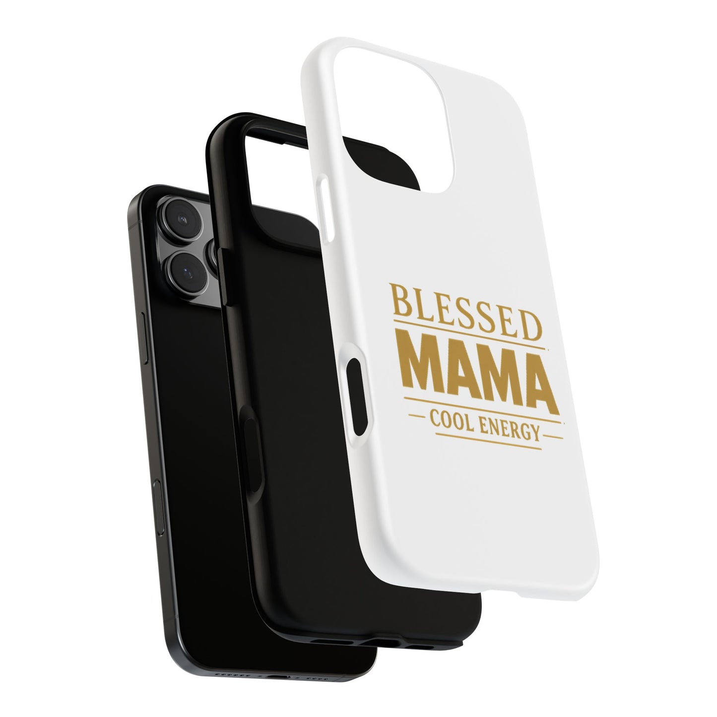 Blessed Mama Tough Case — "BLESSED MAMA COOL ENERGY" Phone Case