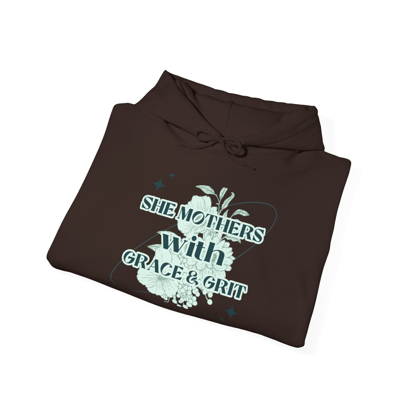 She Mothers With Grace And Grit – Graphic Hoodie