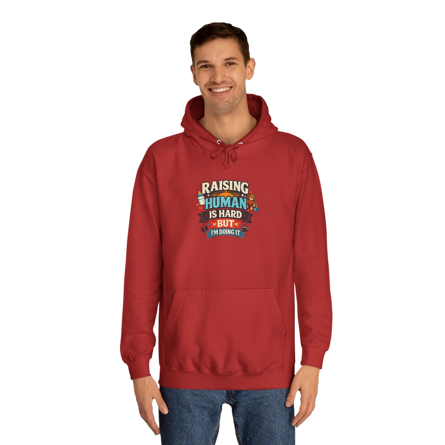Parenthood Hoodie — “Raising Humans Is Hard But I’m Doing It” College Sweatshirt