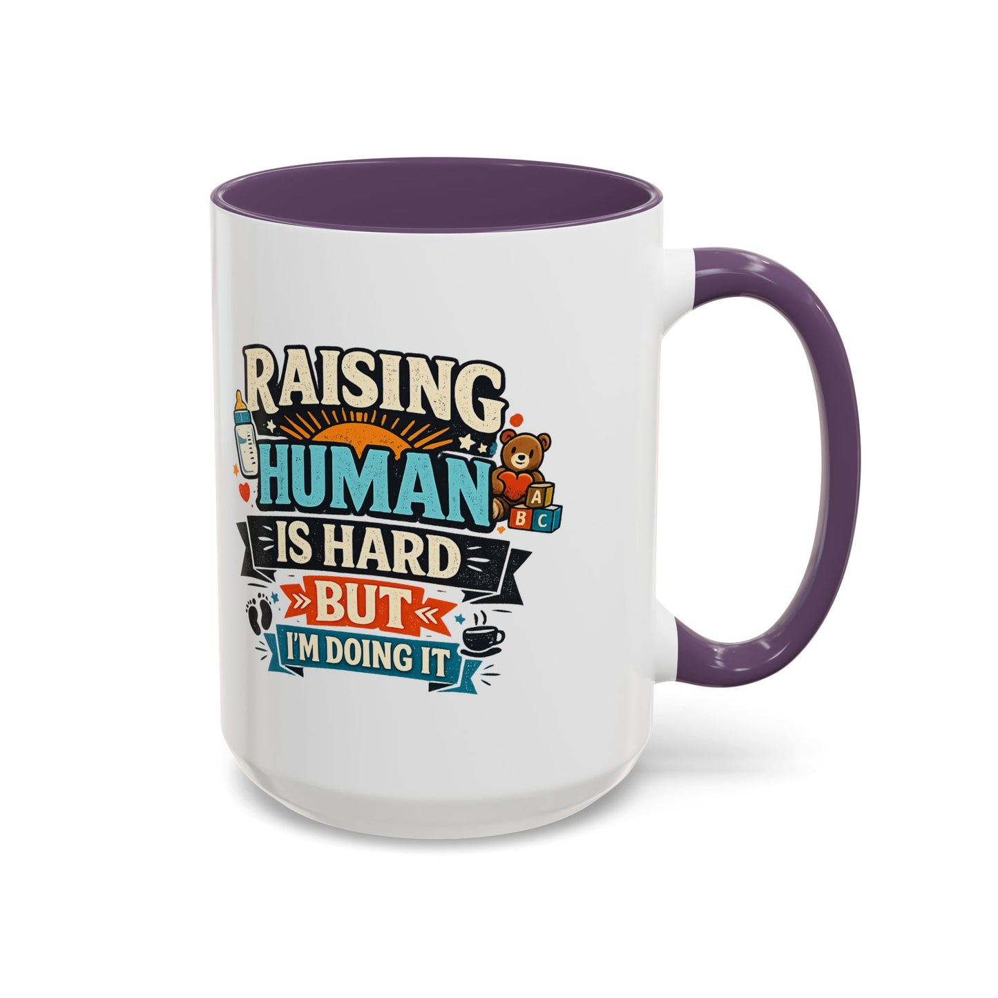 Accent Coffee Mug — "Raising Humans Is Hard But I'm Doing It"