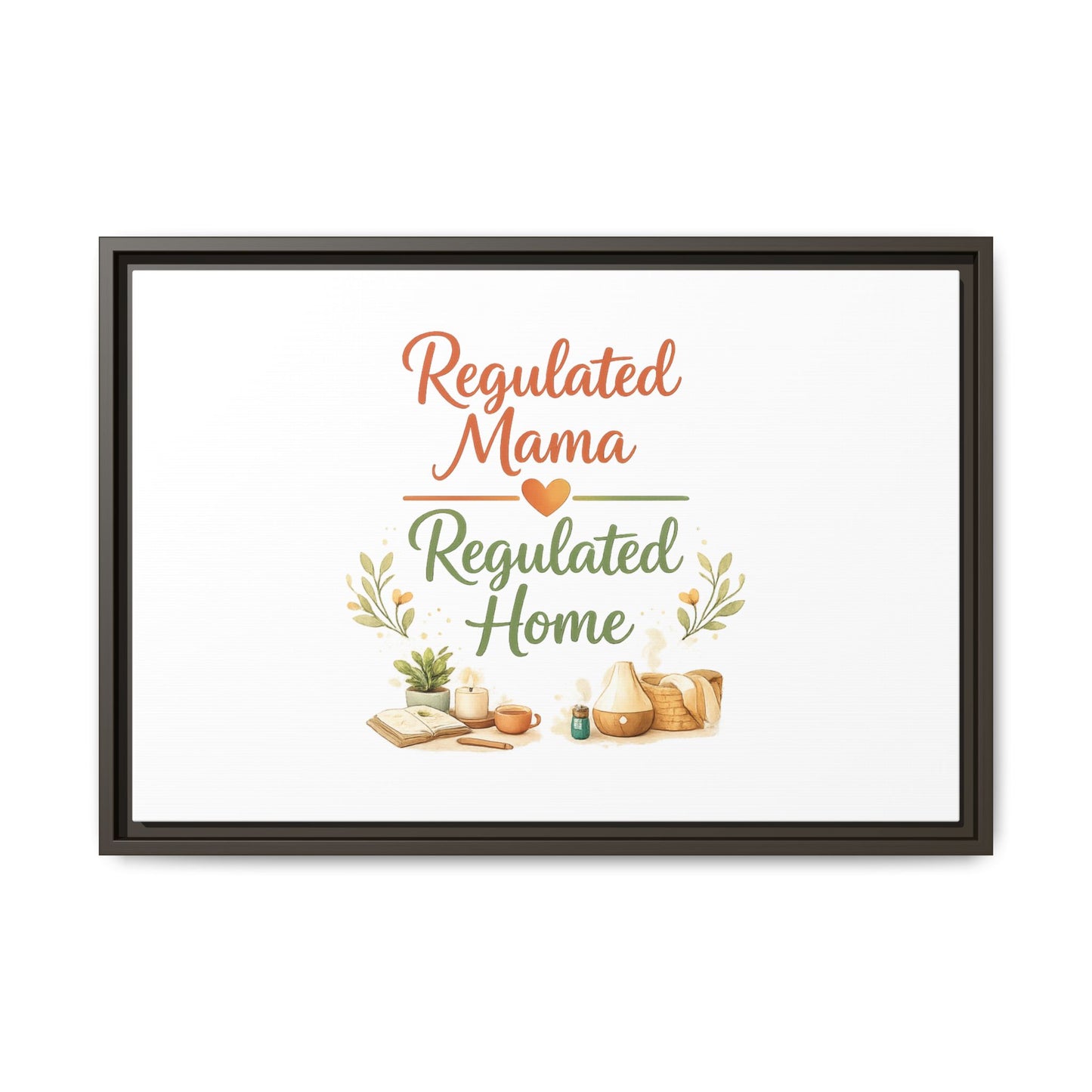 Regulated Mama Regulated Home Matte Canvas Wall Art — Framed Multi‑Color