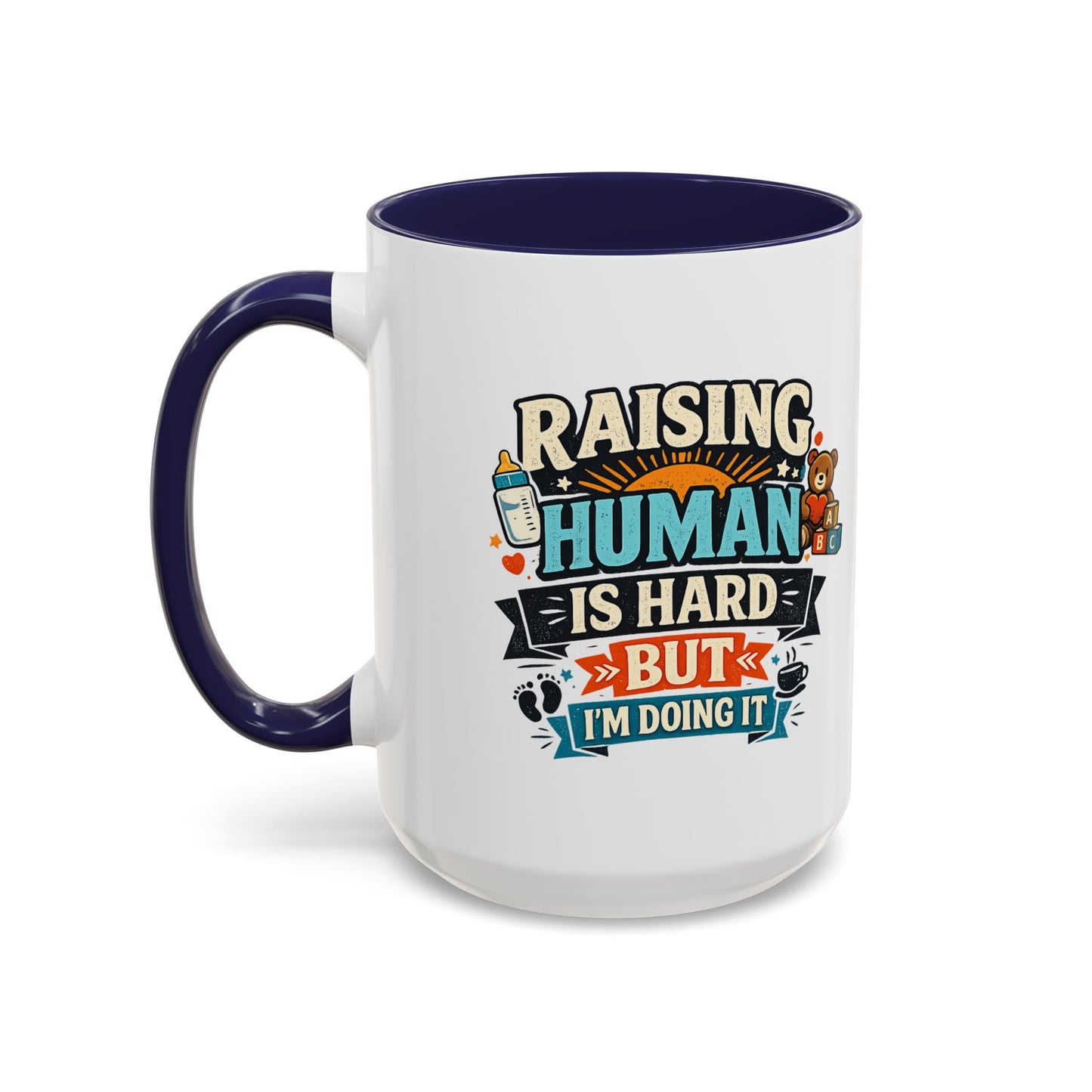 Accent Coffee Mug — "Raising Humans Is Hard But I'm Doing It"