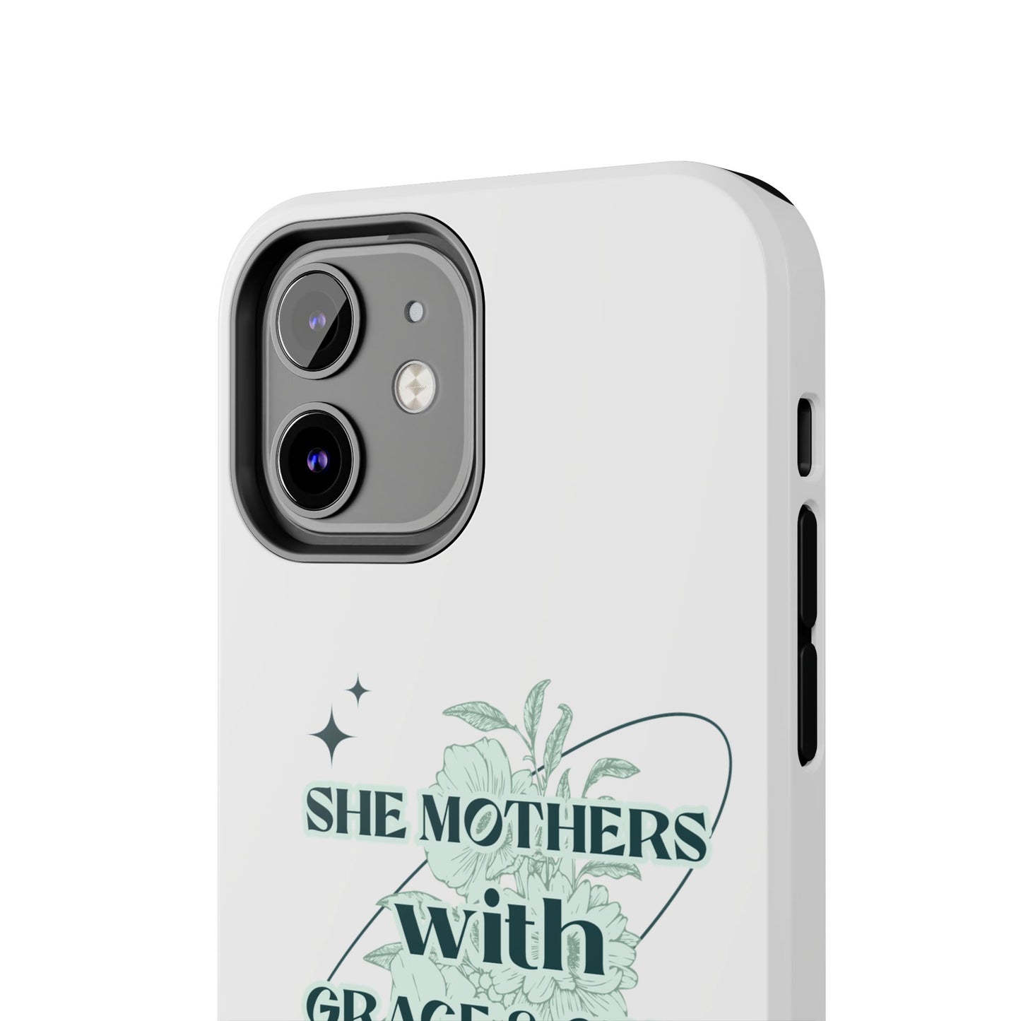 She Mothers With Grace And Grit – Phone Case