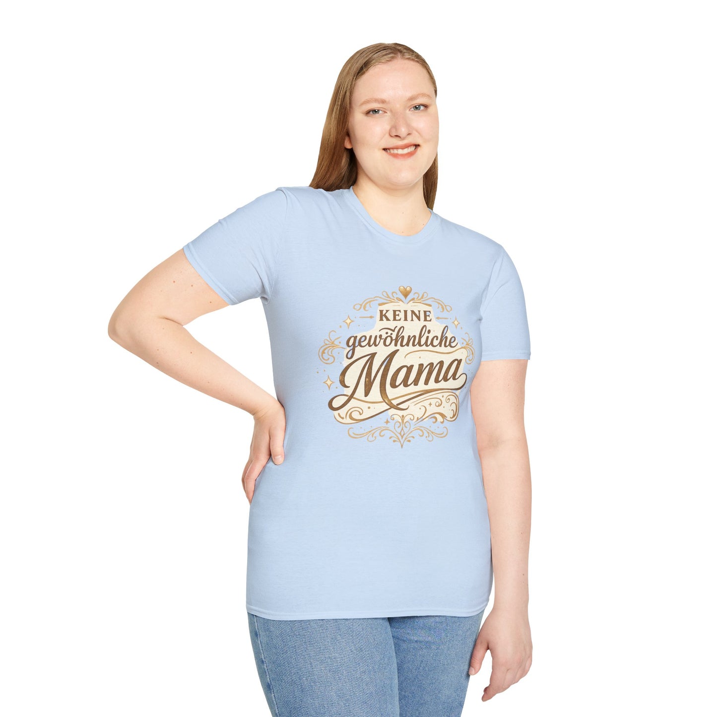 Keine gewöhnliche Mama T-Shirt — Geschenk für besondere Mütter