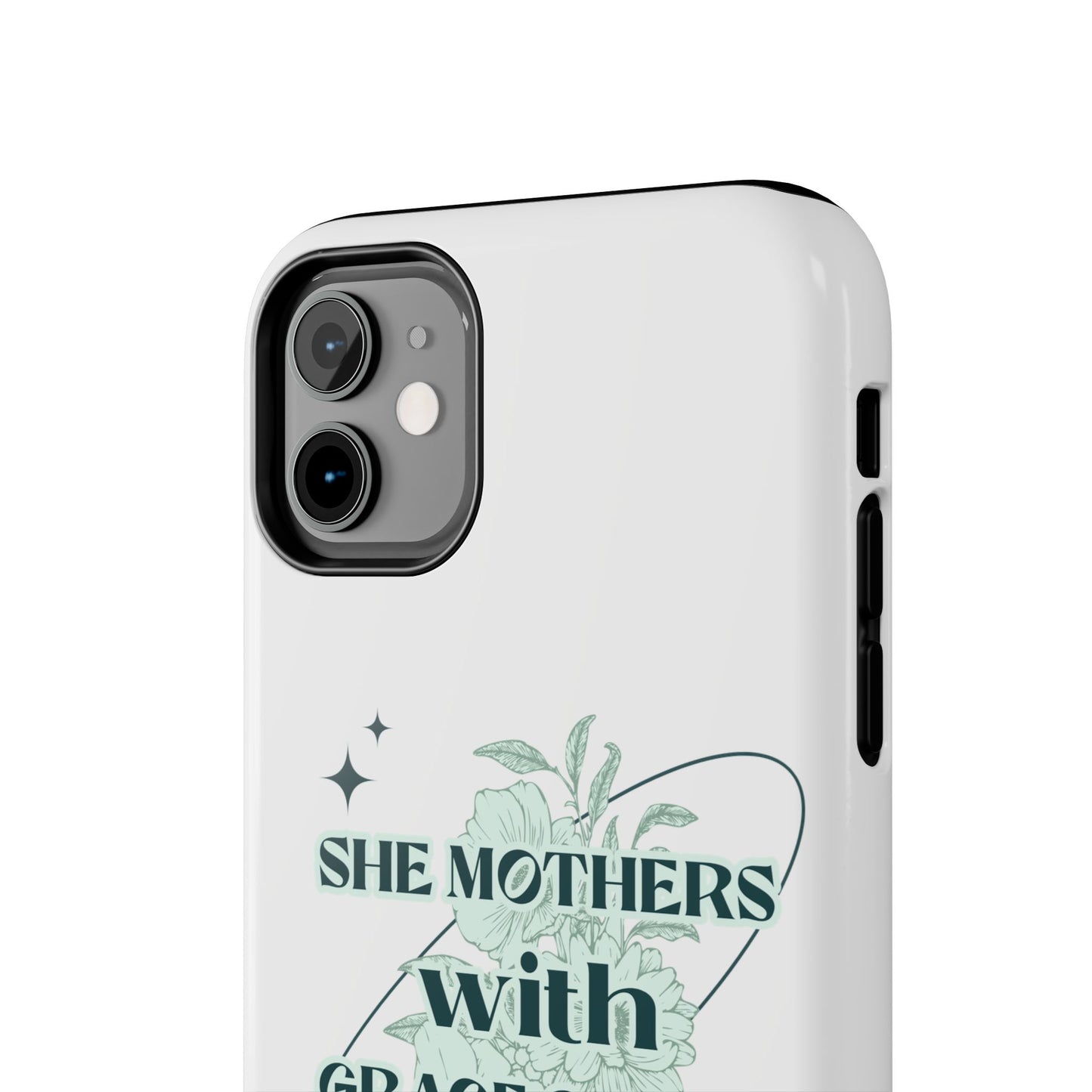 She Mothers With Grace And Grit – Phone Case