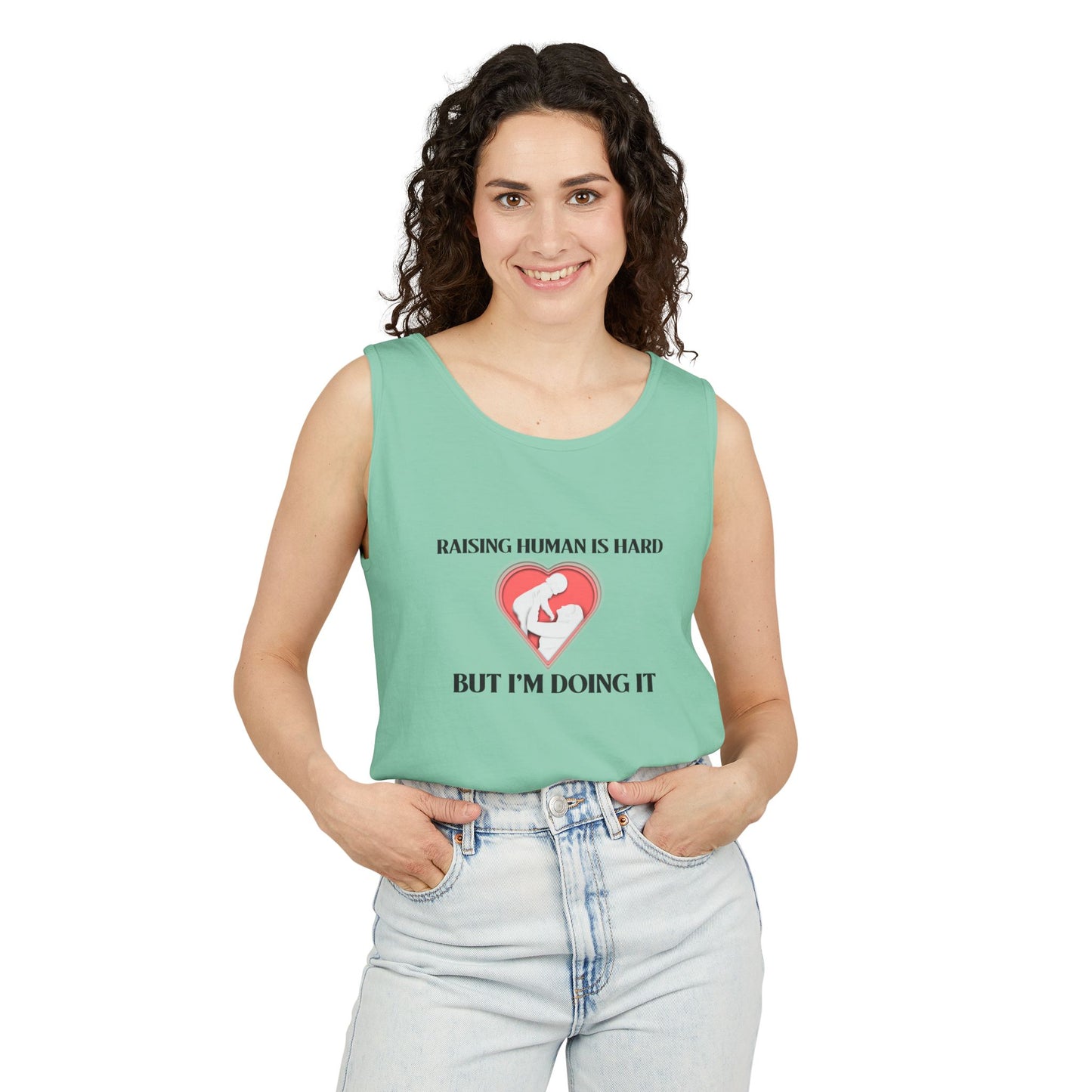 Raising Humans is Hard But I'm Doing It - Tank Top