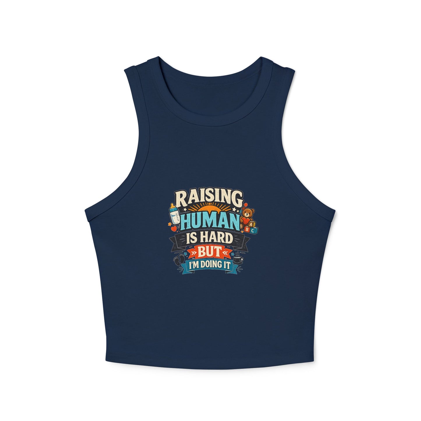 Raising Human Is Hard Racer Tank Top — Damen Micro Rib Erziehungs-T-Shirt