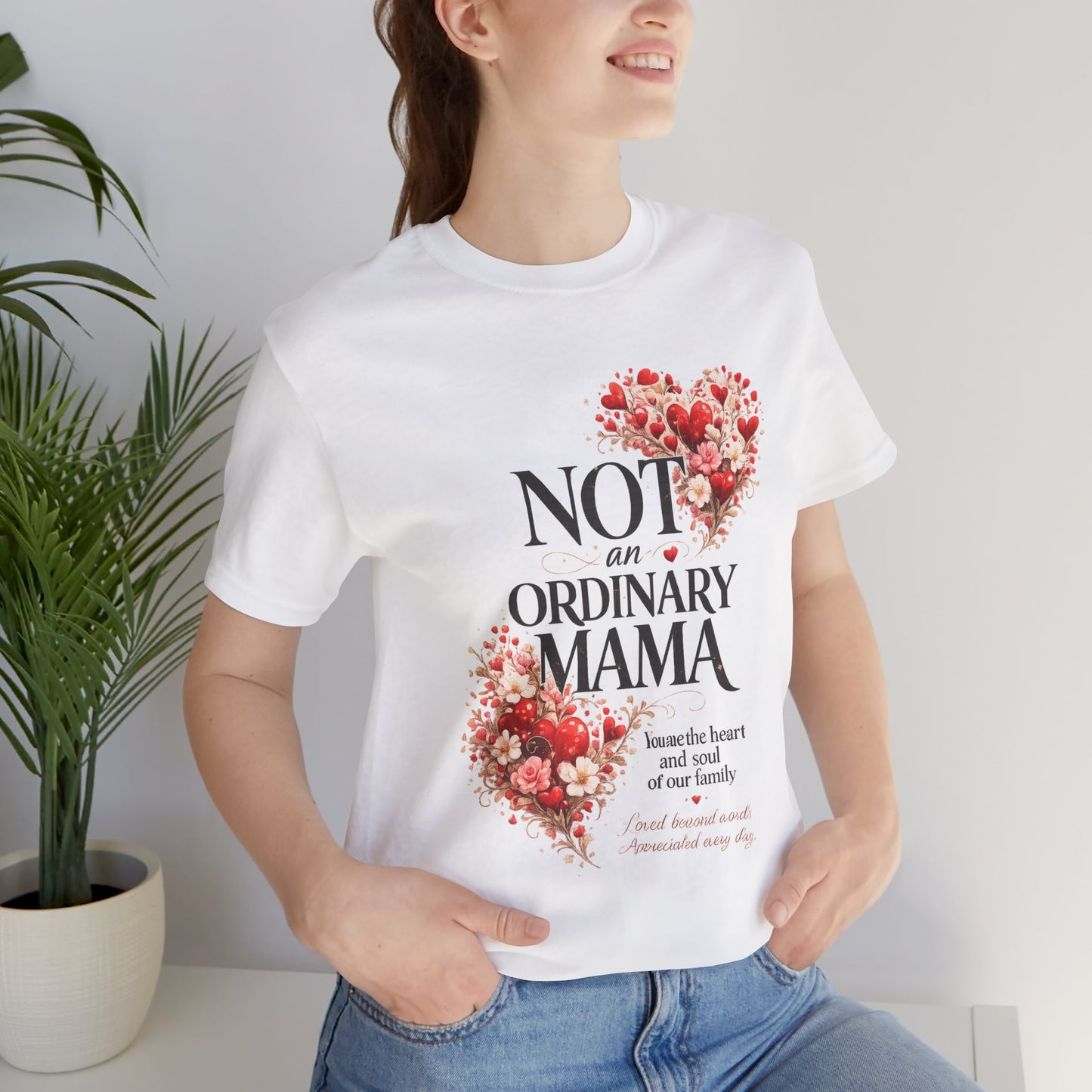 Not An Ordinary Mama T-Shirt — Mom Tee for Proud, Stylish Moms
