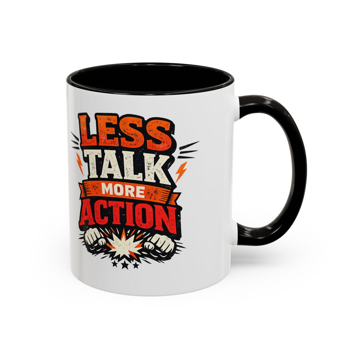 Less Talk More Action Ceramic Mug — Colorful 11oz & 15oz Coffee Cup