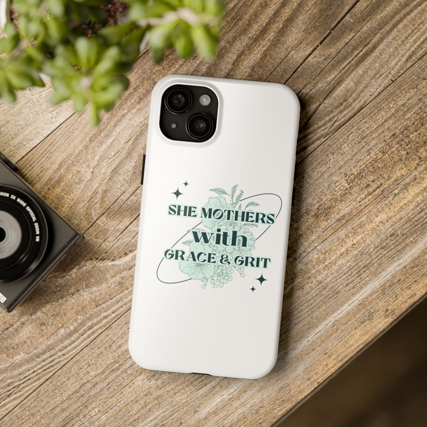 She Mothers With Grace And Grit – Phone Case