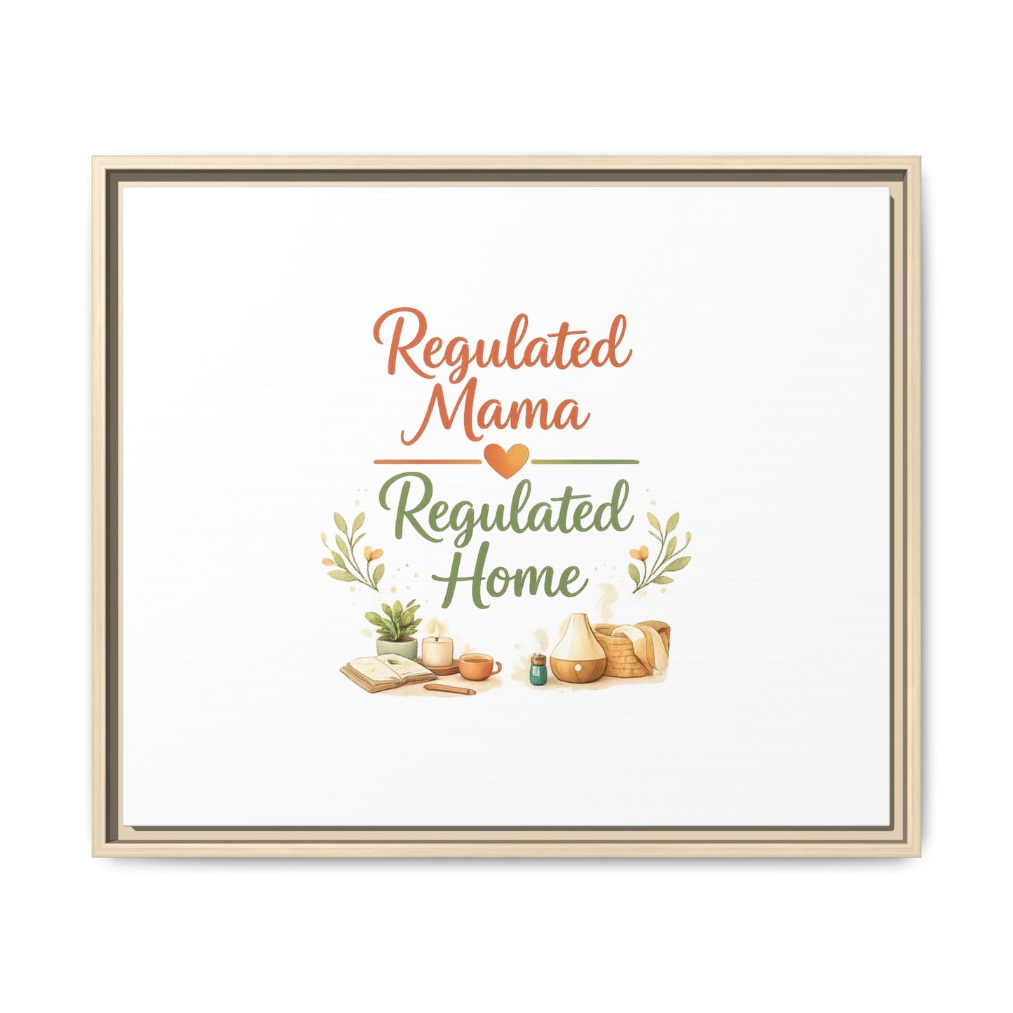 Regulated Mama Regulated Home Matte Canvas Wall Art — Framed Multi‑Color