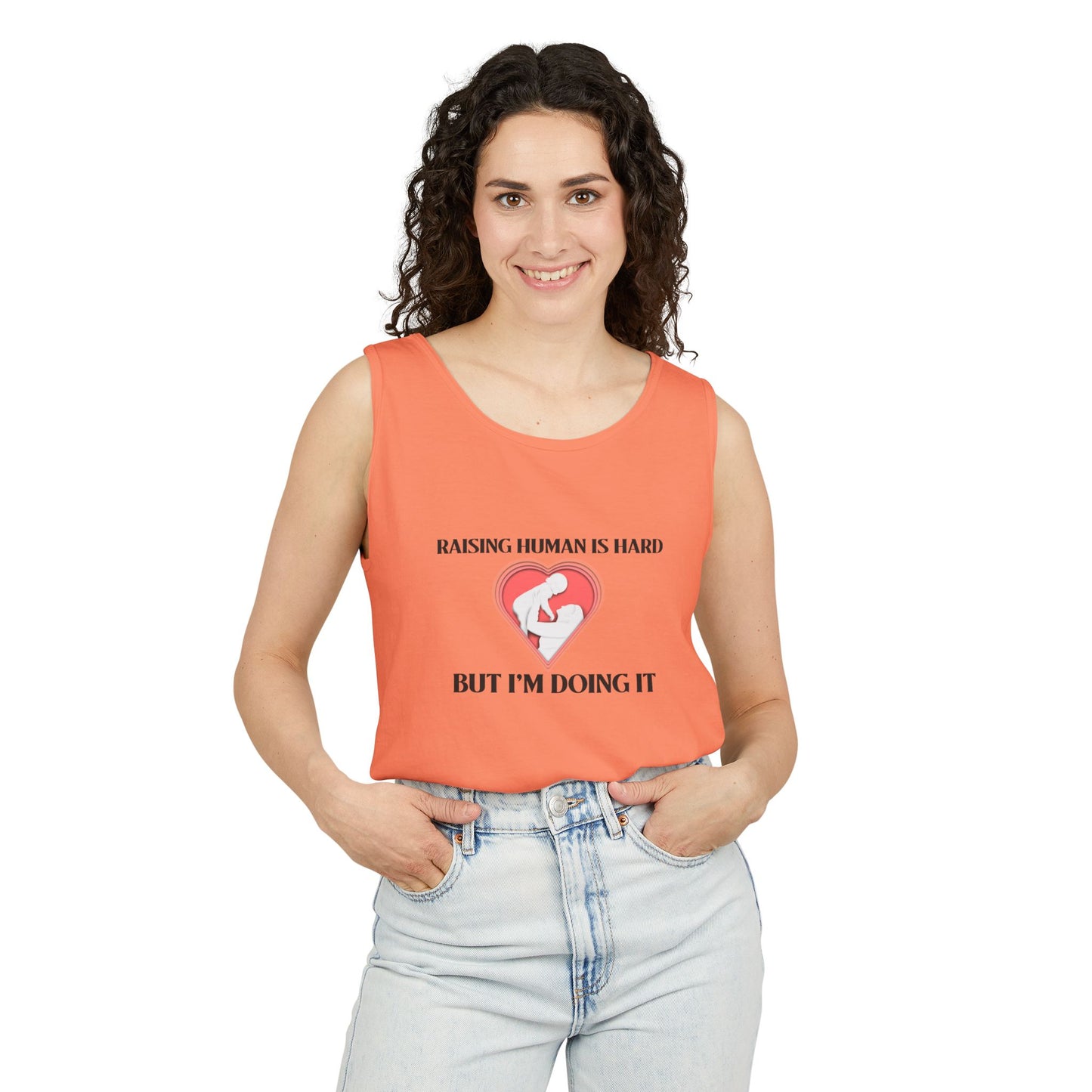 Raising Humans is Hard But I'm Doing It - Tank Top