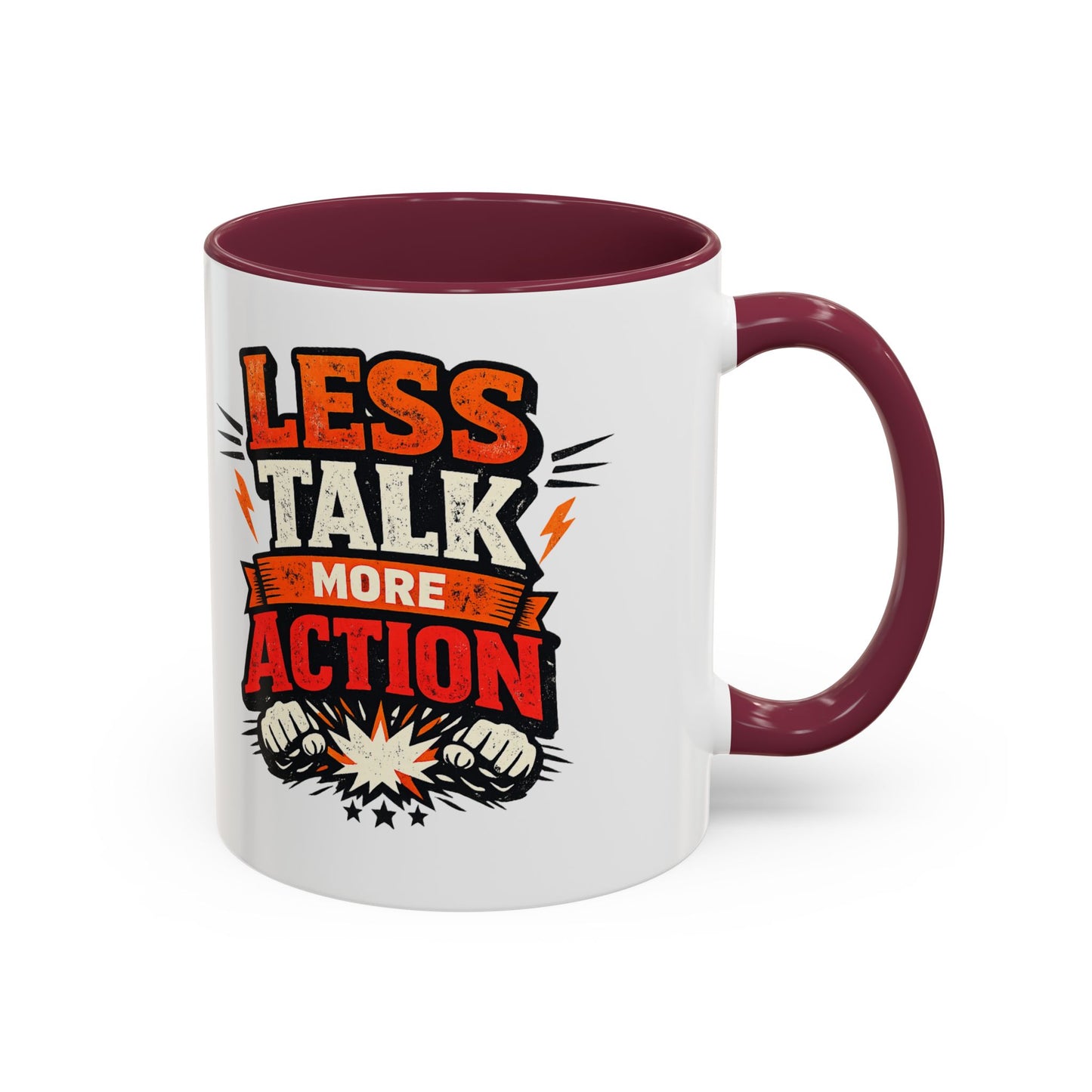 Less Talk More Action Ceramic Mug — Colorful 11oz & 15oz Coffee Cup