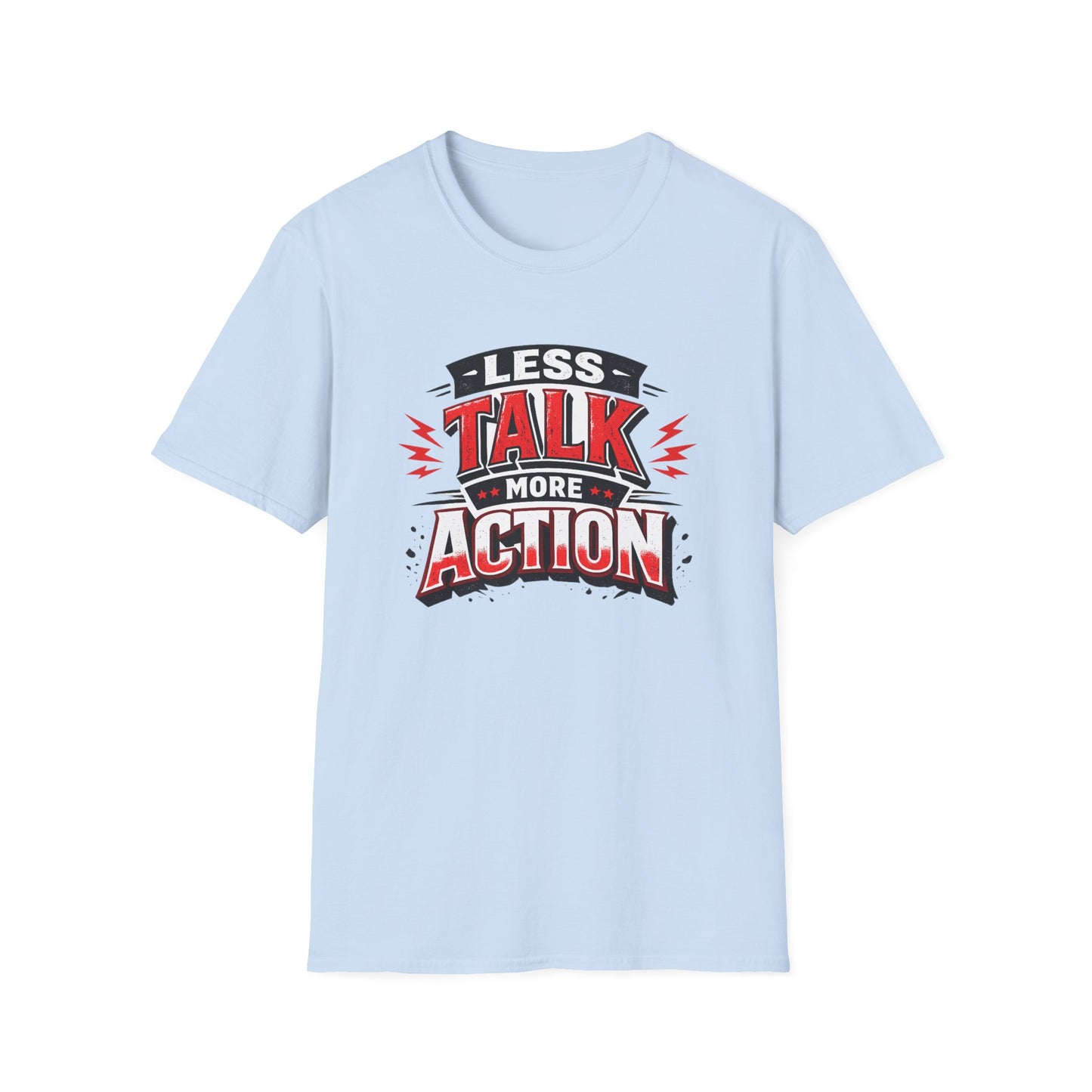 Less Talk More Action T-Shirt — Motivational Graphic Tee