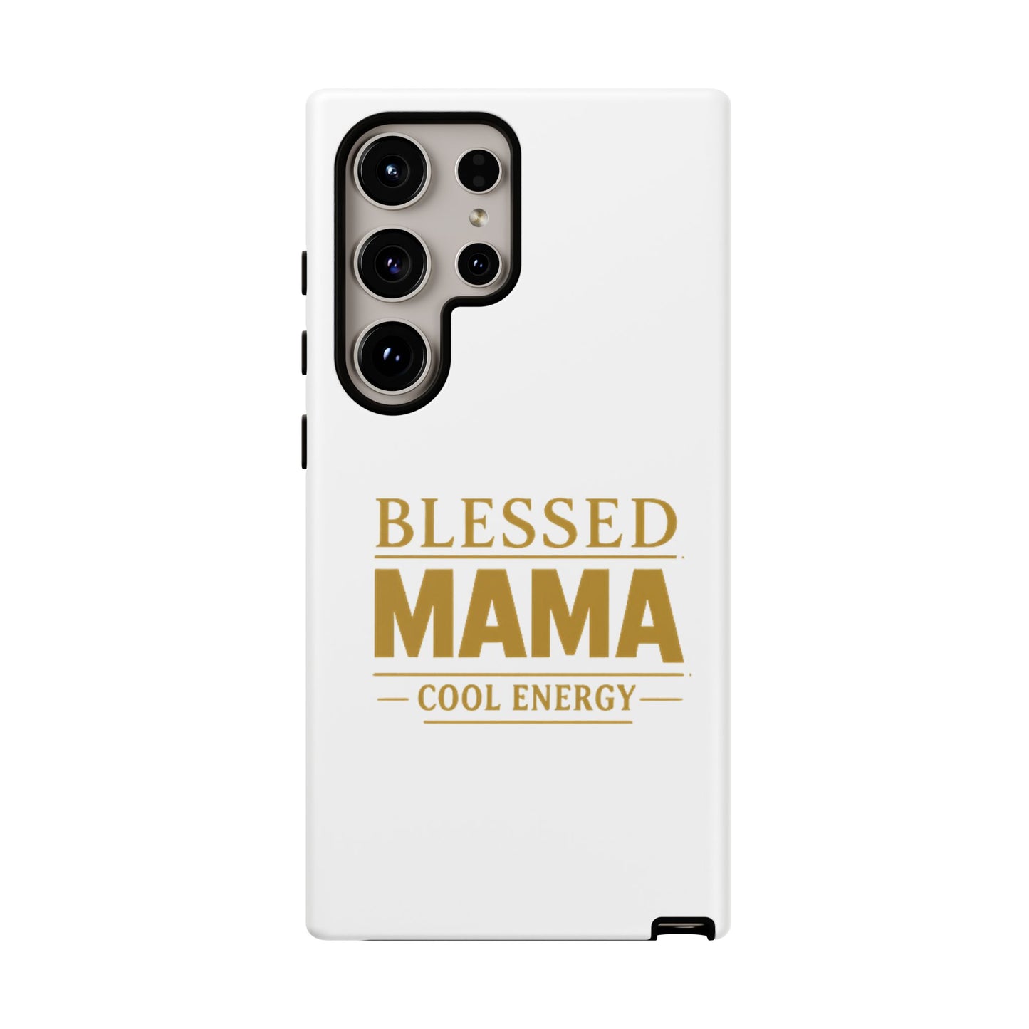 Blessed Mama Tough Case — "BLESSED MAMA COOL ENERGY" Phone Case