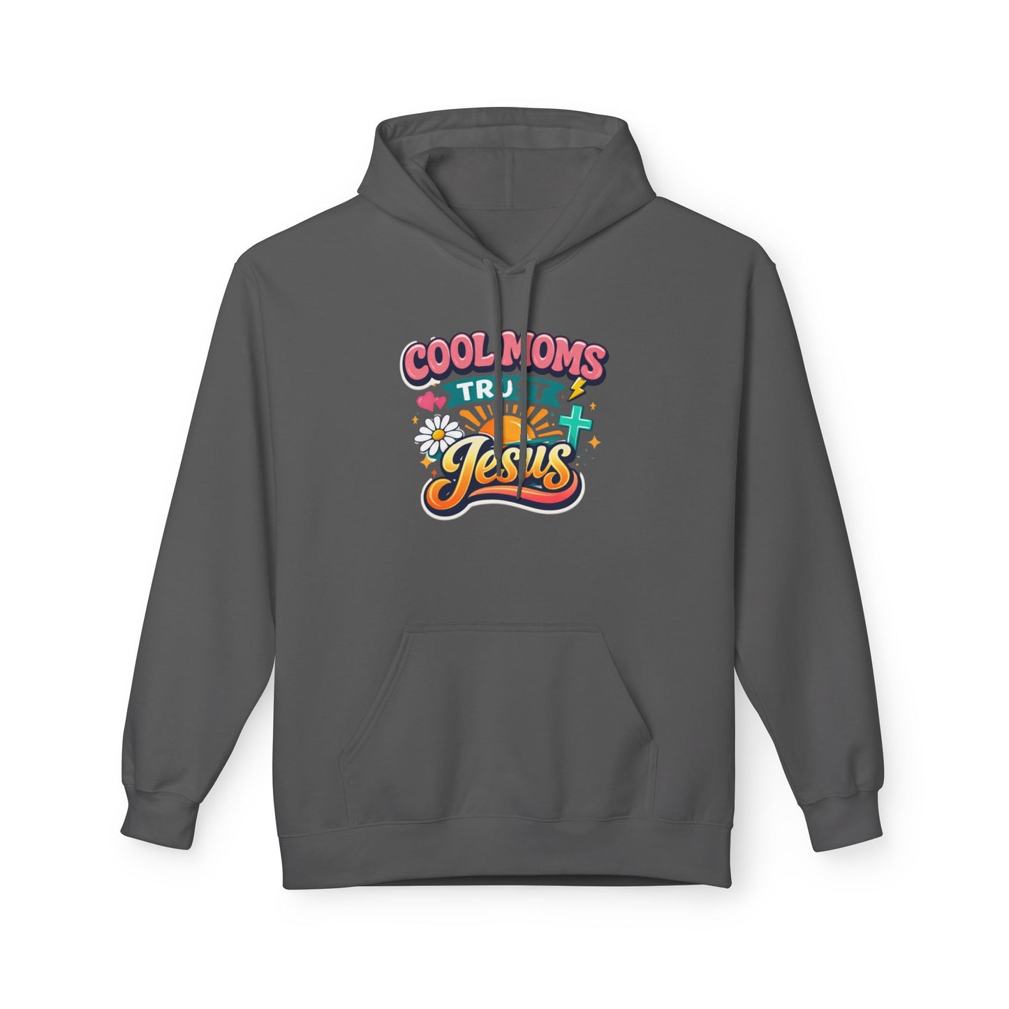 Cool Moms Trust Jesus Hoodie — Christian Mother's Faith Sweatshirt