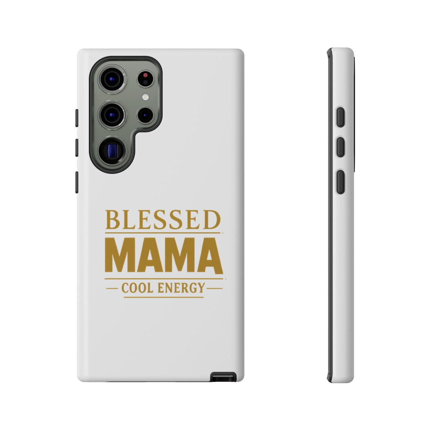 Blessed Mama Tough Case — "BLESSED MAMA COOL ENERGY" Phone Case