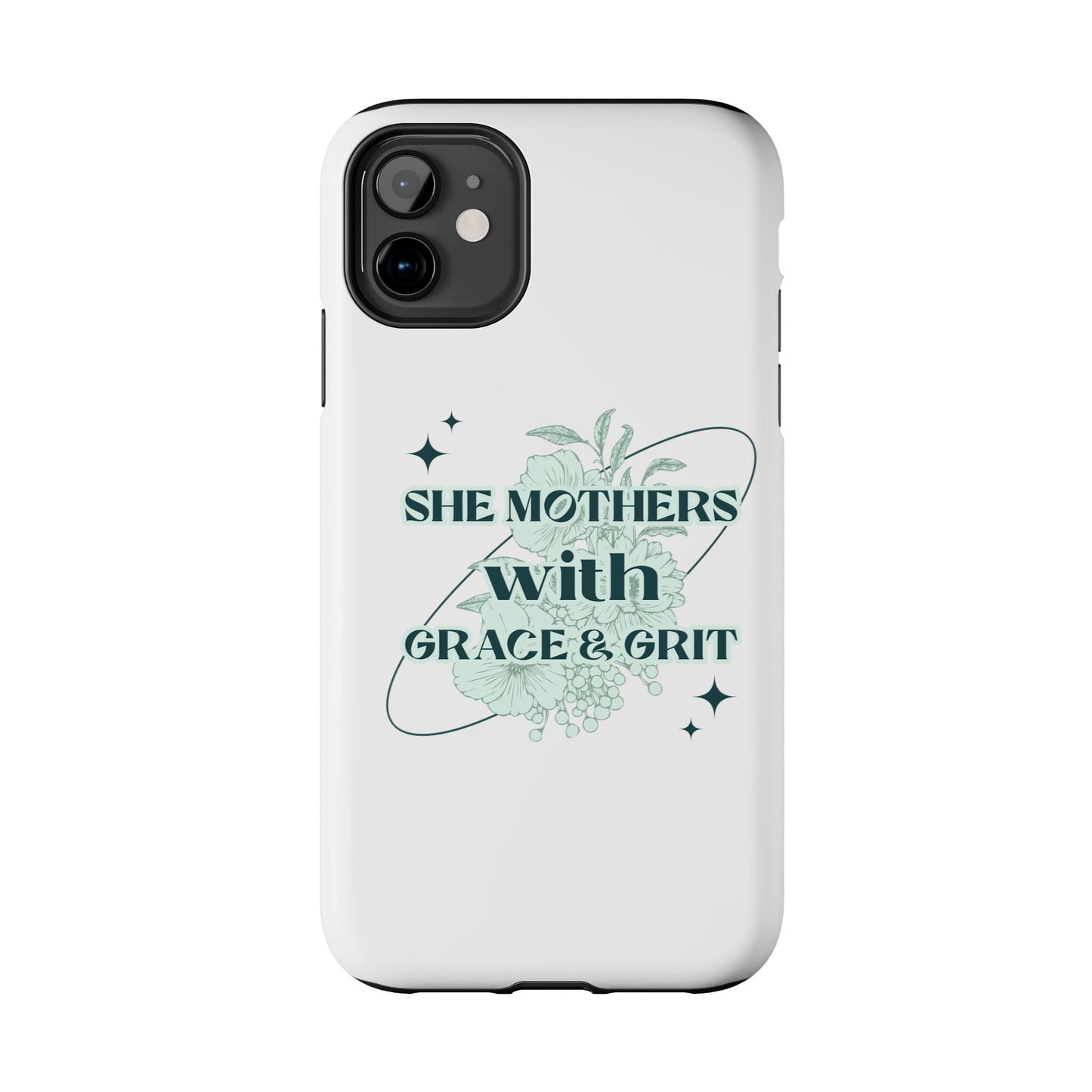 She Mothers With Grace And Grit – Phone Case