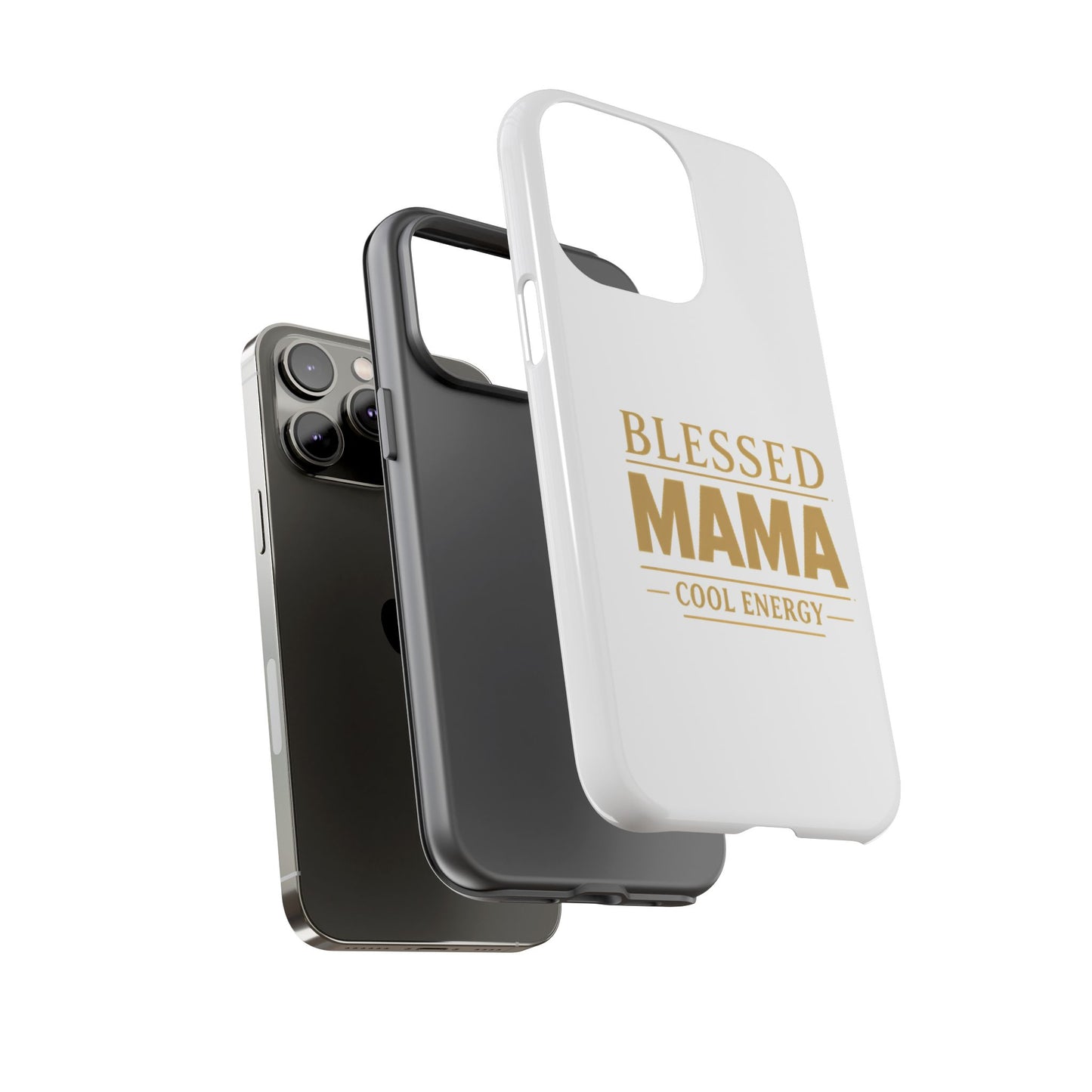 Blessed Mama Tough Case — "BLESSED MAMA COOL ENERGY" Phone Case
