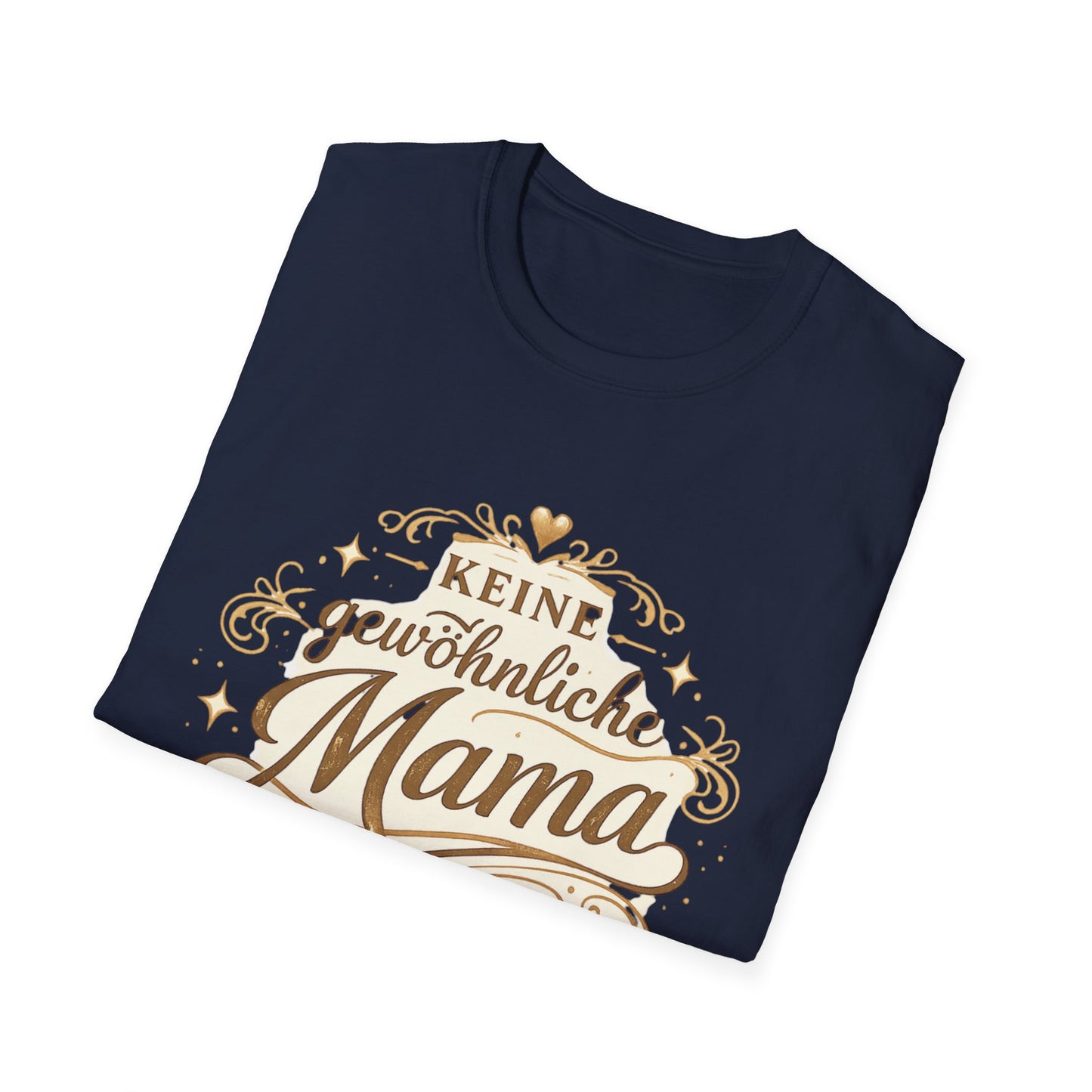 Keine gewöhnliche Mama T-Shirt — Geschenk für besondere Mütter