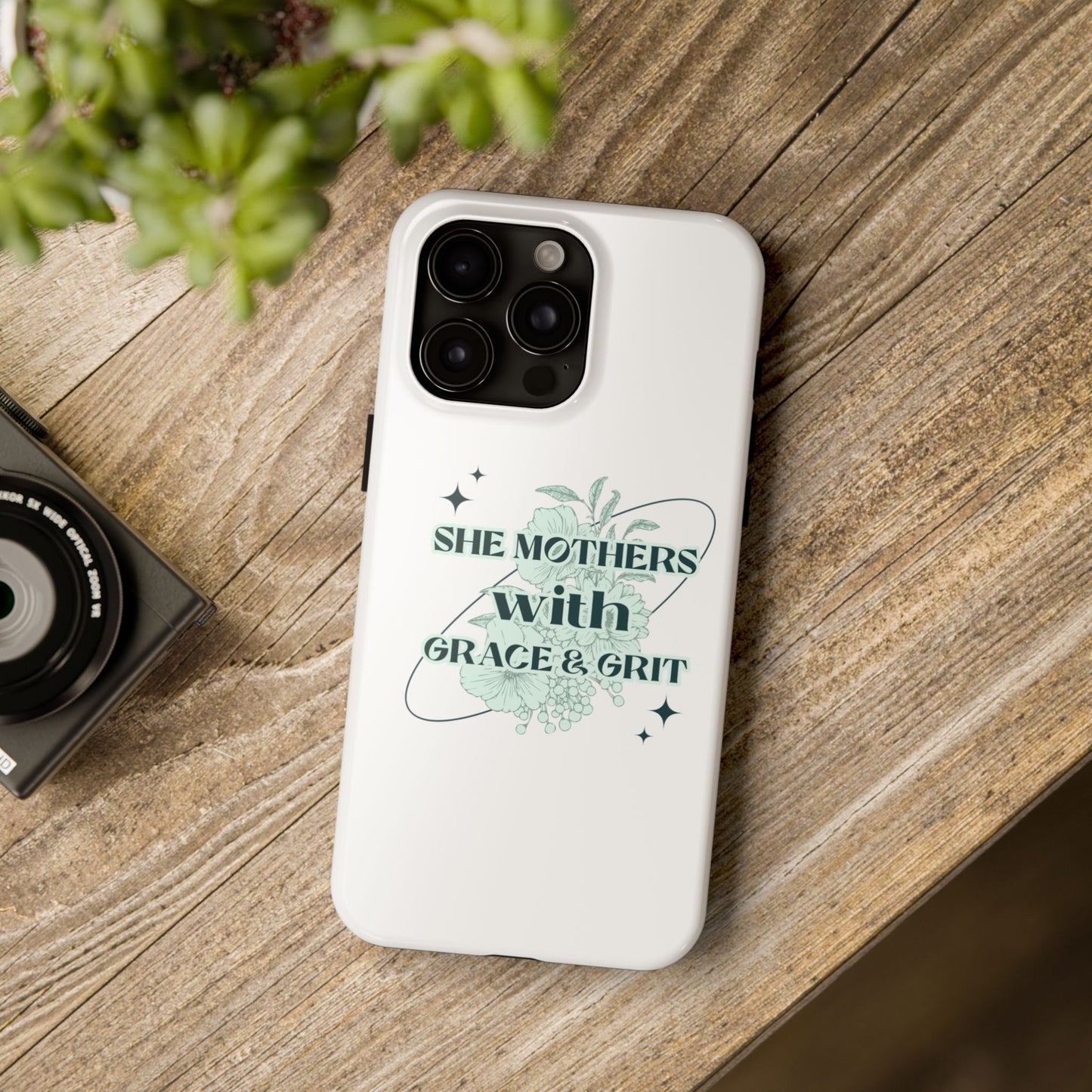 She Mothers With Grace And Grit – Phone Case