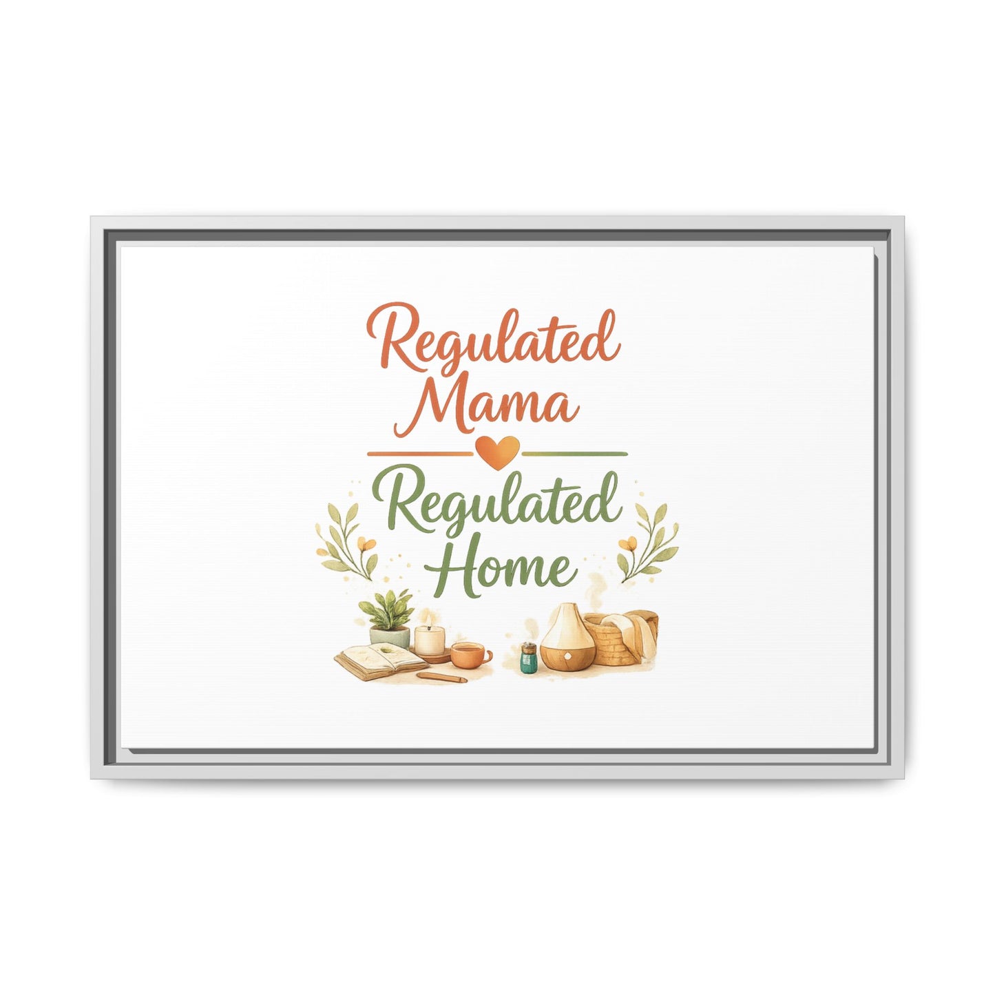 Regulated Mama Regulated Home Matte Canvas Wall Art — Framed Multi‑Color