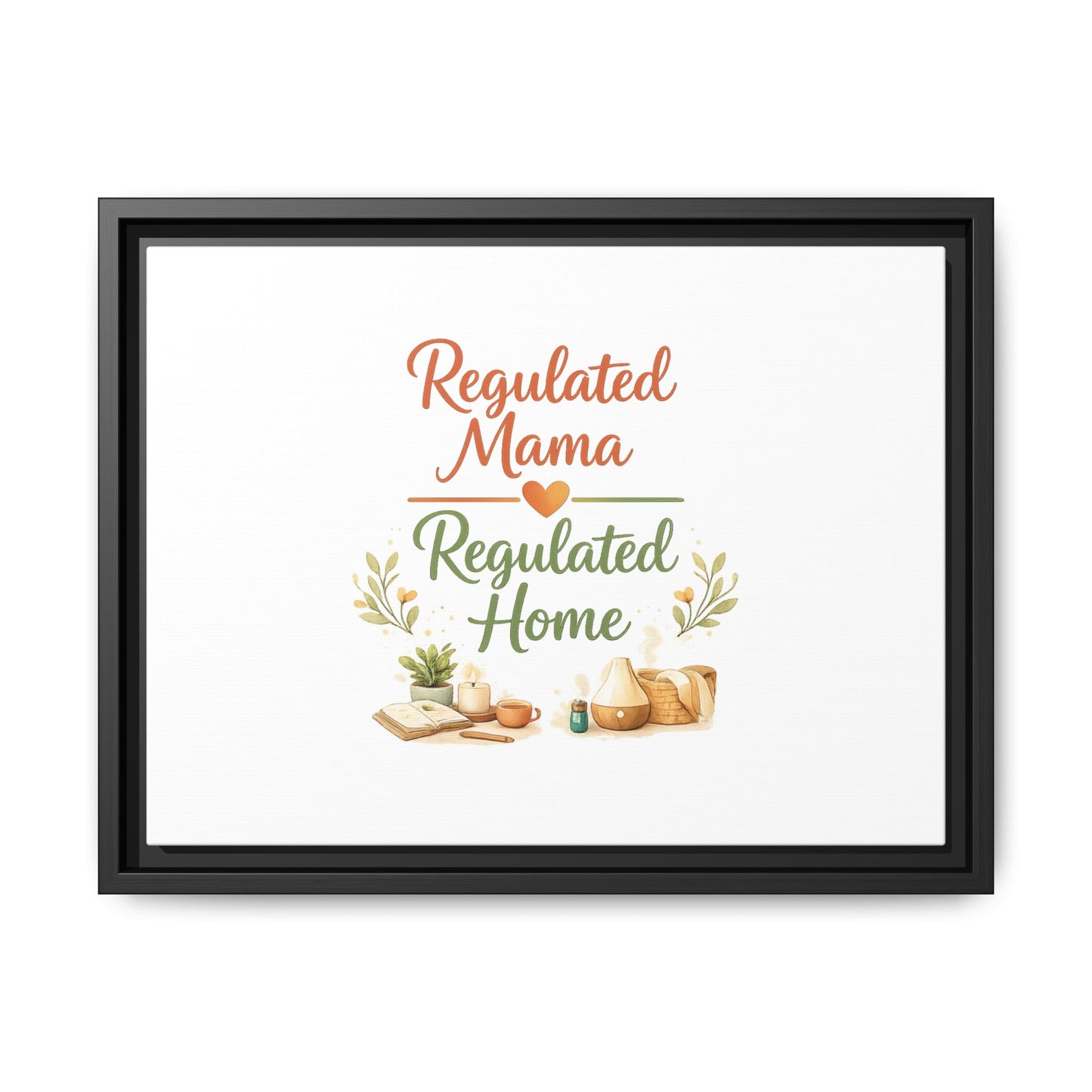 Regulated Mama Regulated Home Matte Canvas Wall Art — Framed Multi‑Color