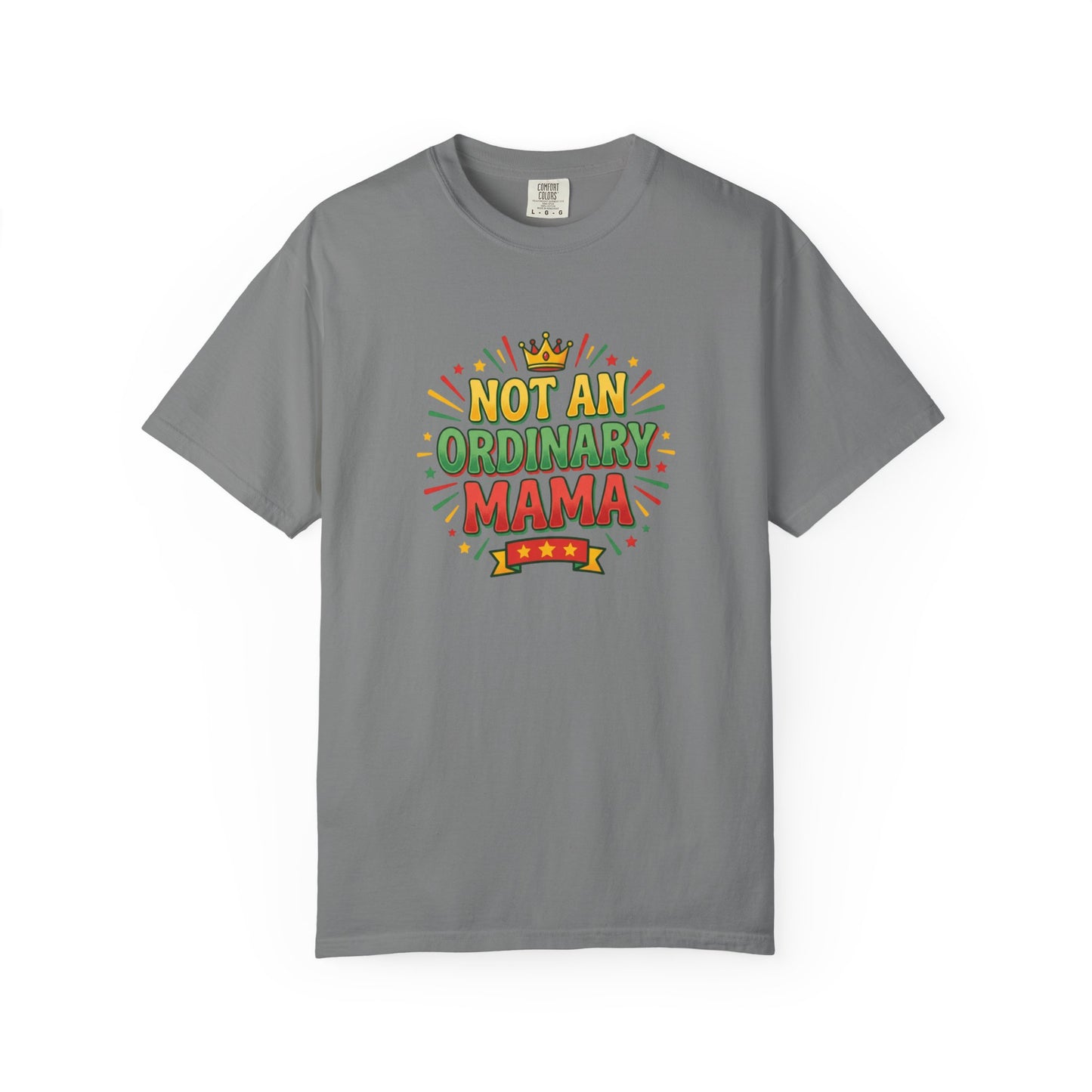 NOT AN ORDINARY MAMA T-Shirt — Bold Mom Statement Tee