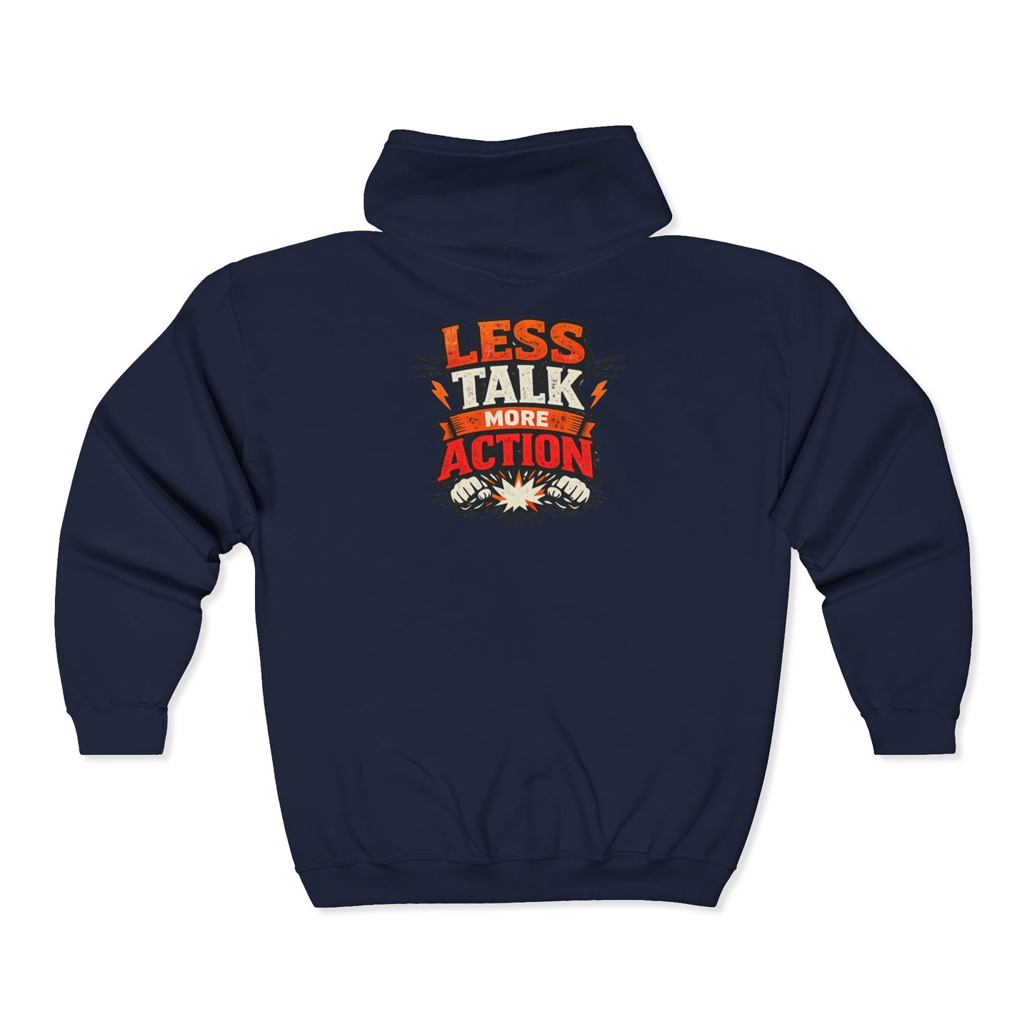 Less Talk More Action Zip Hoodie — Motivational Full-Zip Sweatshirt