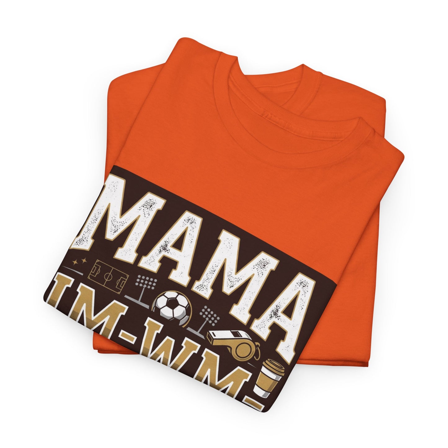 MAMA IM WM  T-Shirt