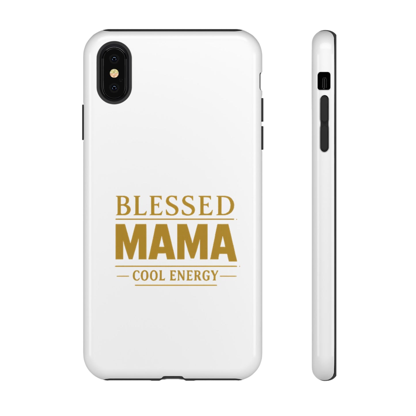 Blessed Mama Tough Case — "BLESSED MAMA COOL ENERGY" Phone Case