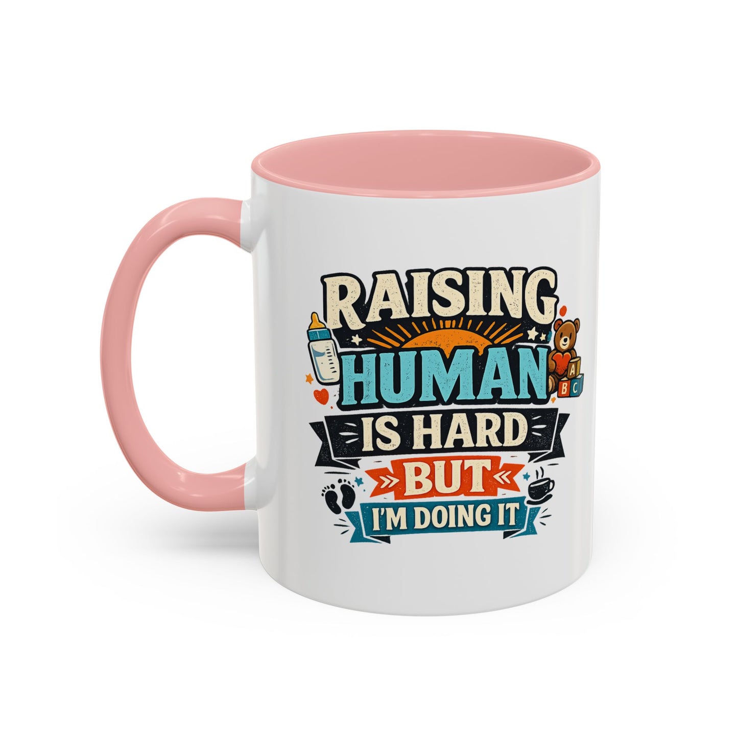Accent Coffee Mug — "Raising Humans Is Hard But I'm Doing It"