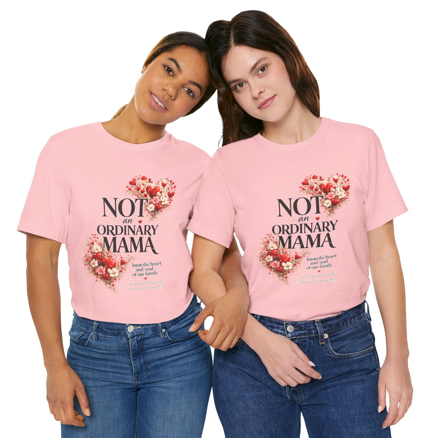 Not An Ordinary Mama T-Shirt — Mom Tee for Proud, Stylish Moms
