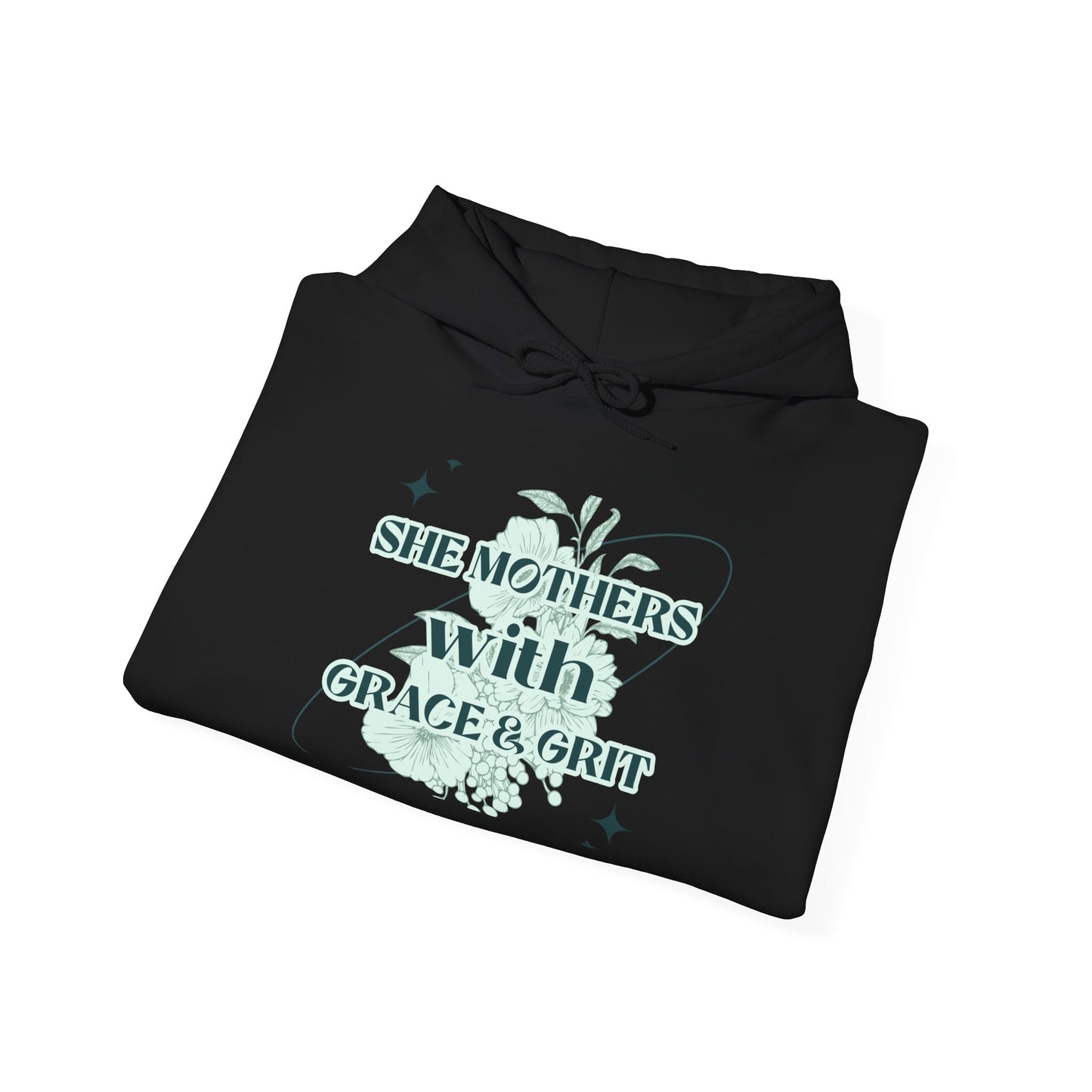 She Mothers With Grace And Grit – Graphic Hoodie