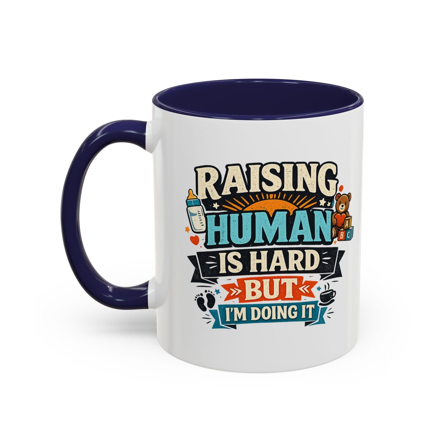 Accent Coffee Mug — "Raising Humans Is Hard But I'm Doing It"