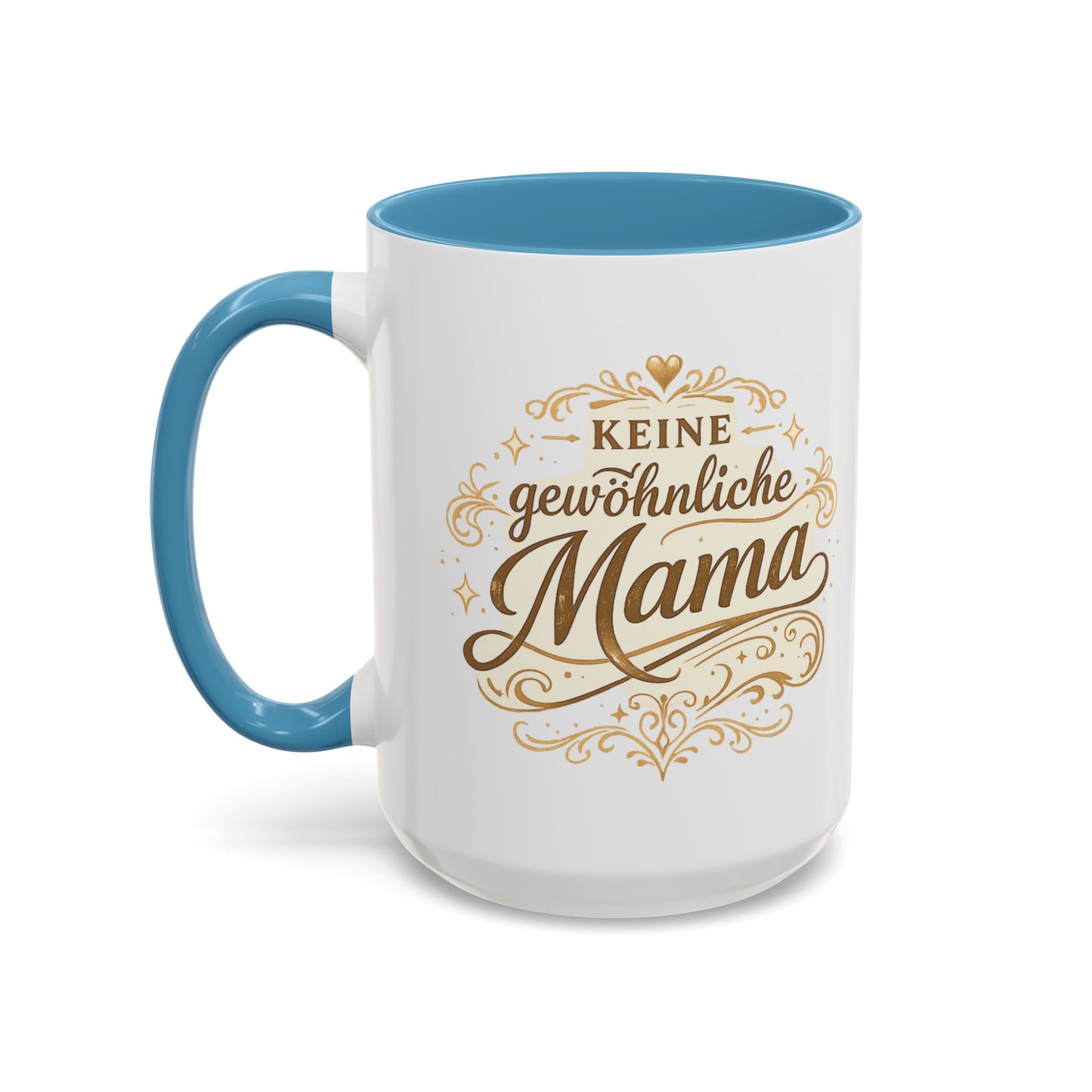 Keine gewöhnliche Mama — Kaffeebecher | Geschenk für besondere Mütter
