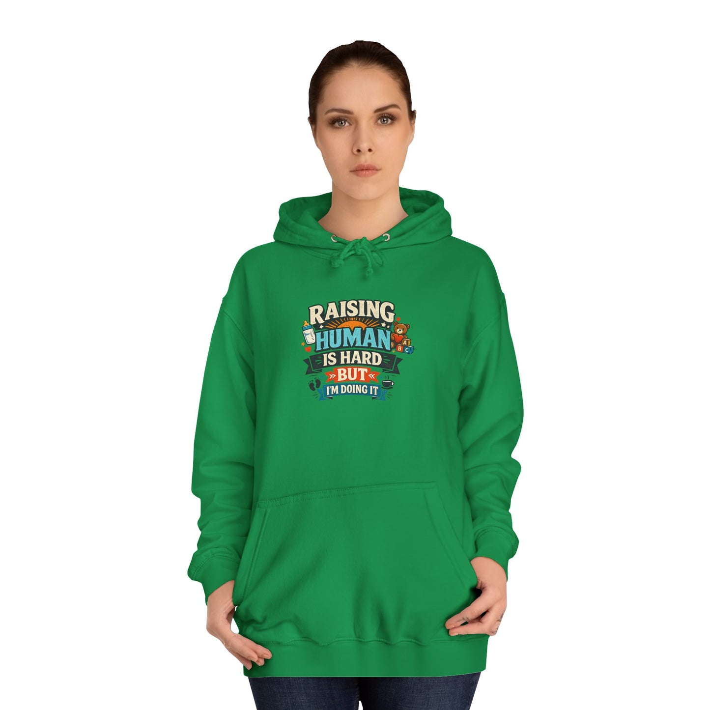 Parenthood Hoodie — “Raising Humans Is Hard But I’m Doing It” College Sweatshirt