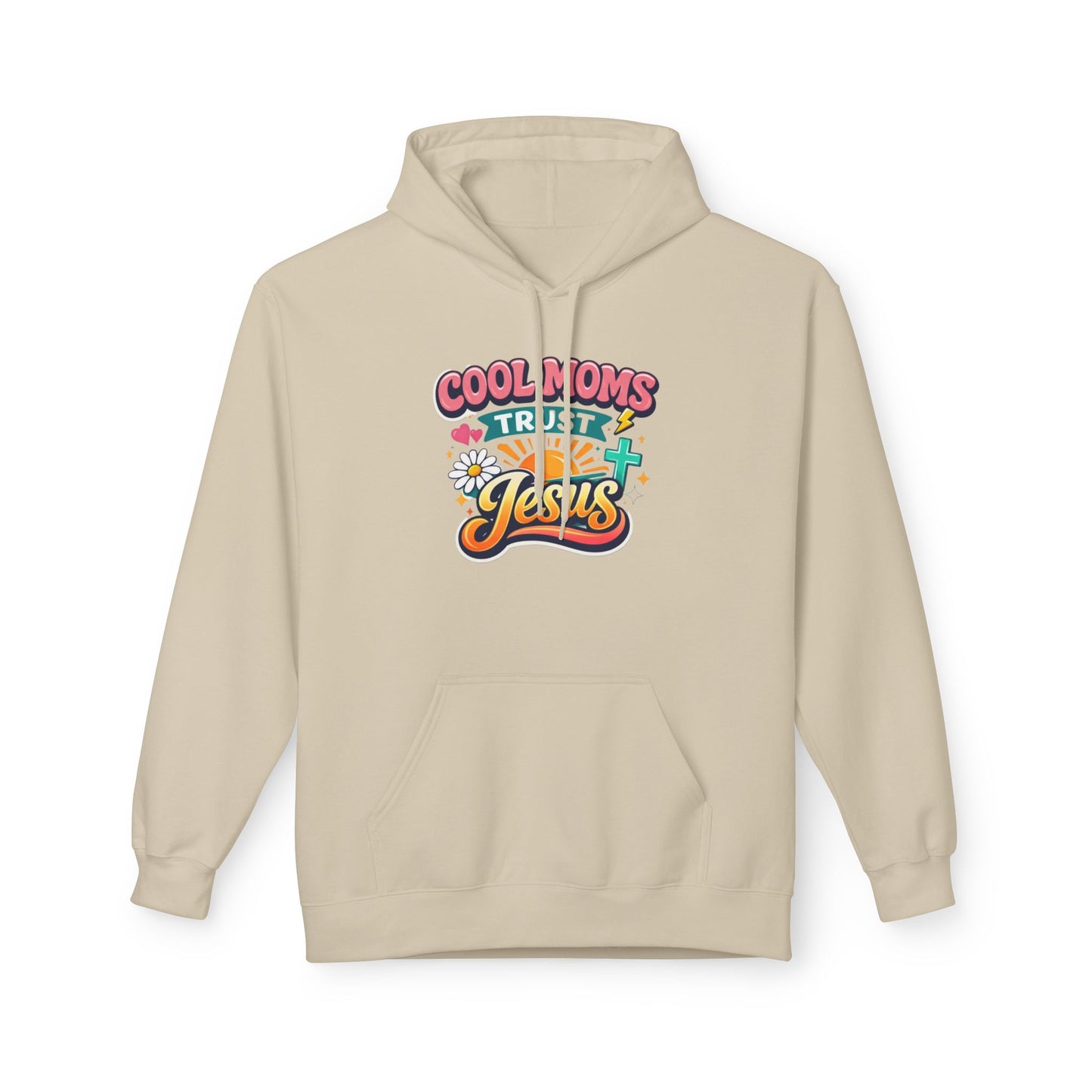 Cool Moms Trust Jesus Hoodie — Christian Mother's Faith Sweatshirt