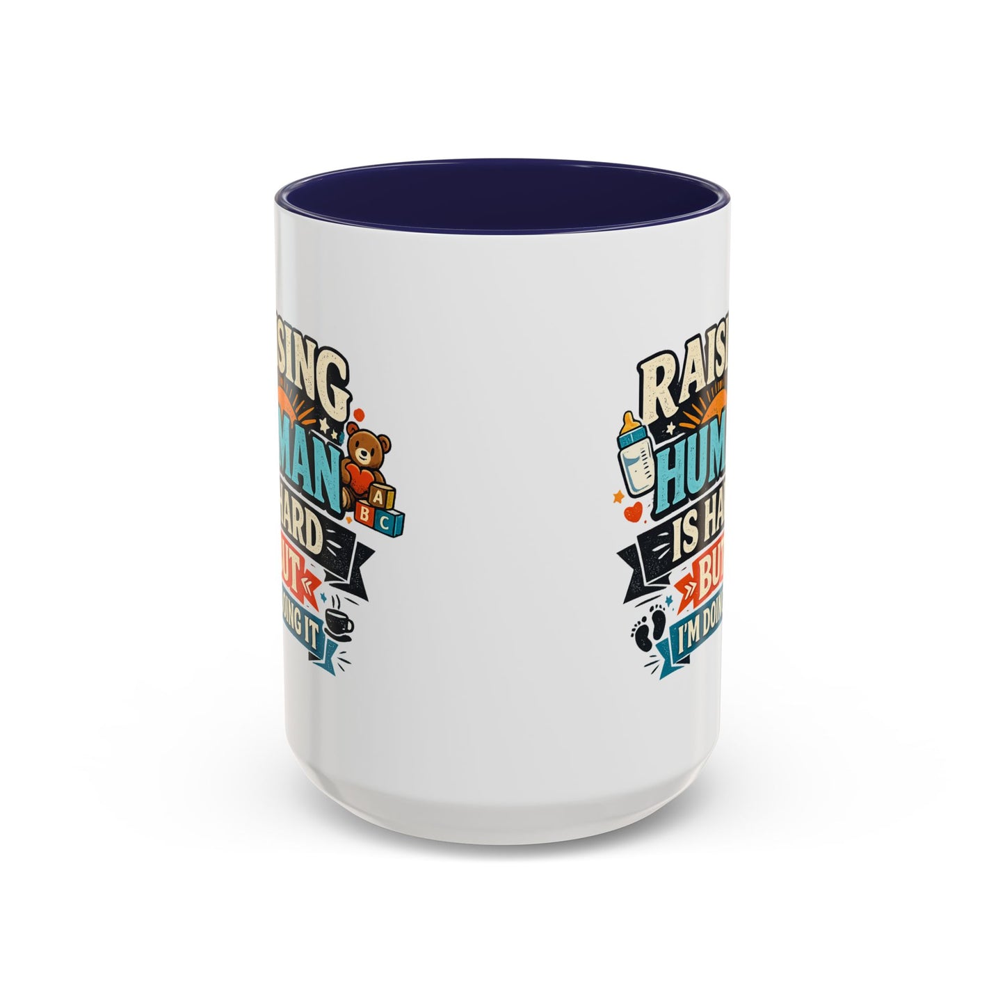 Accent Coffee Mug — "Raising Humans Is Hard But I'm Doing It"