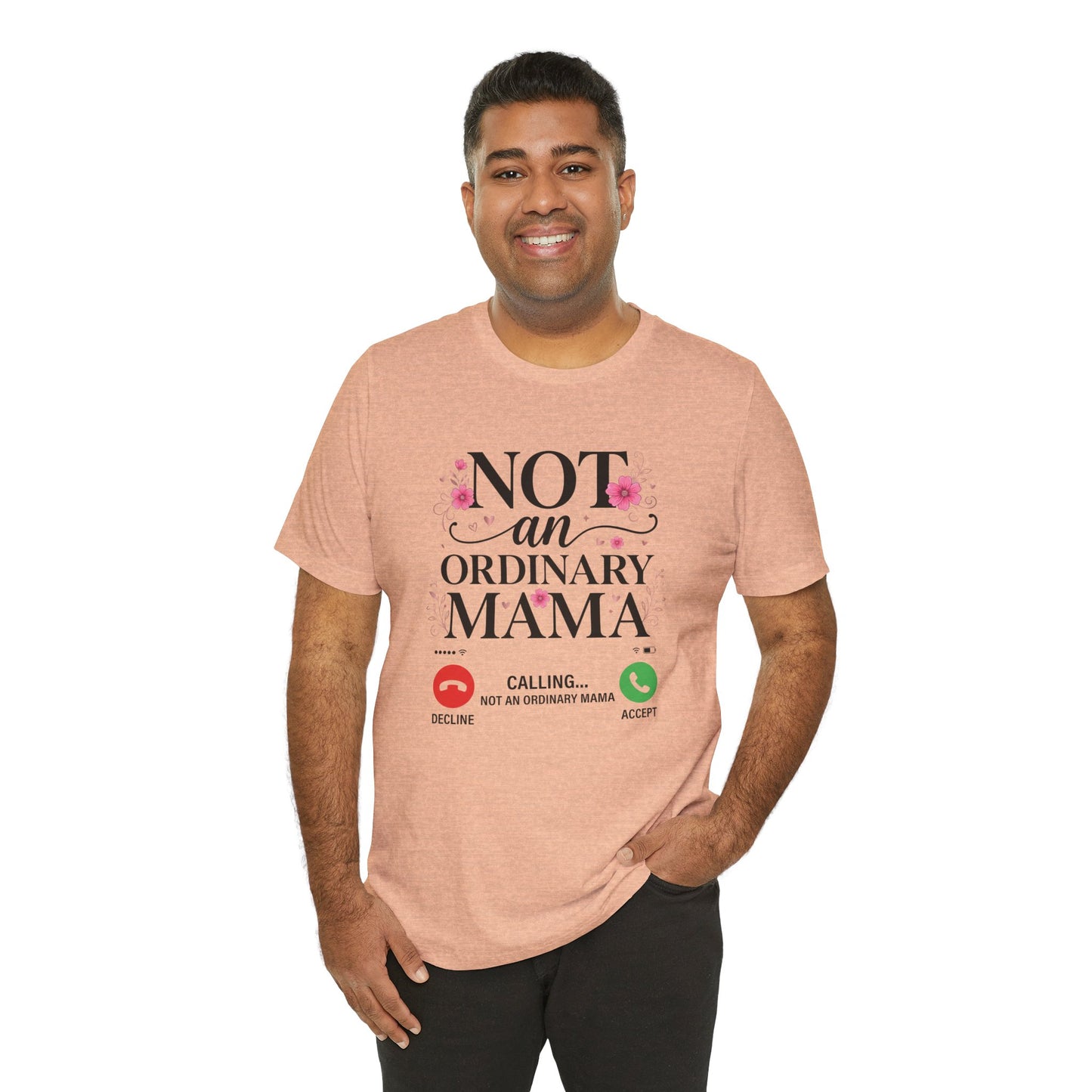 Not an Ordinary Mama T-Shirt — Graphic Mom Tee