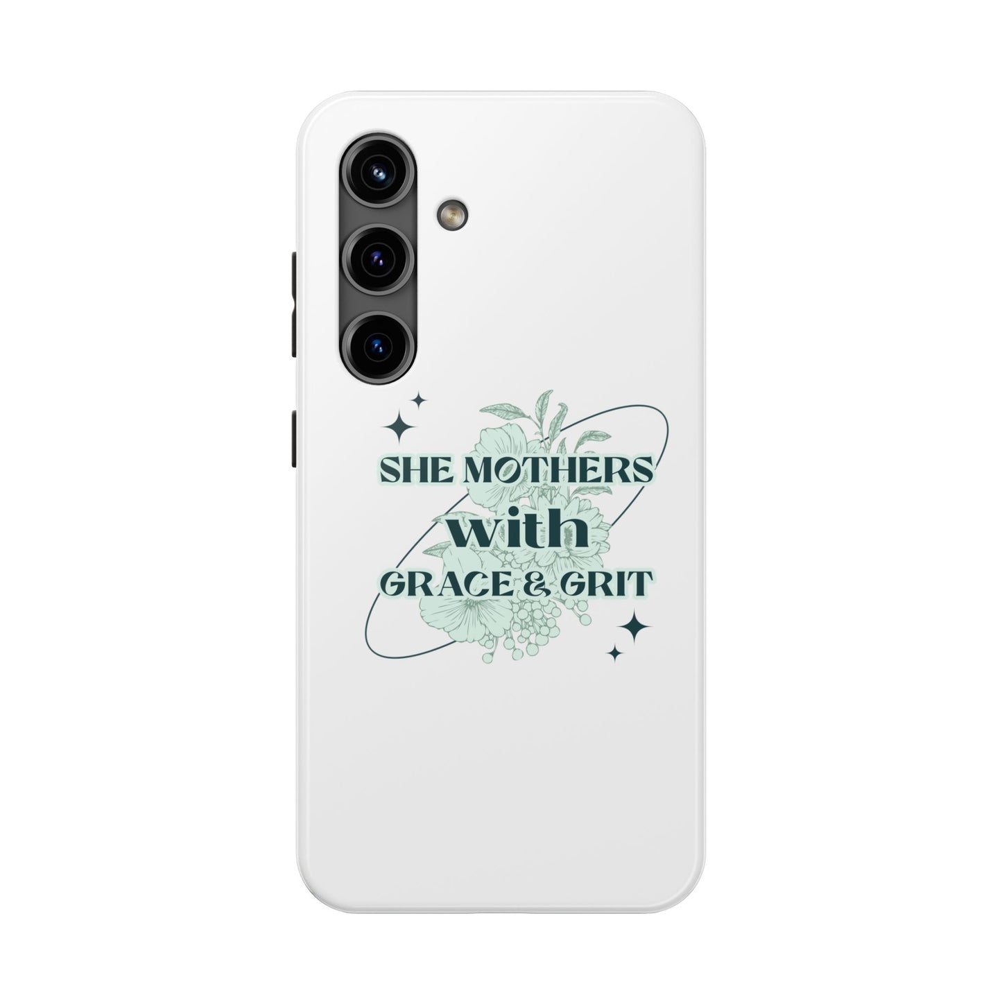 She Mothers With Grace And Grit – Phone Case